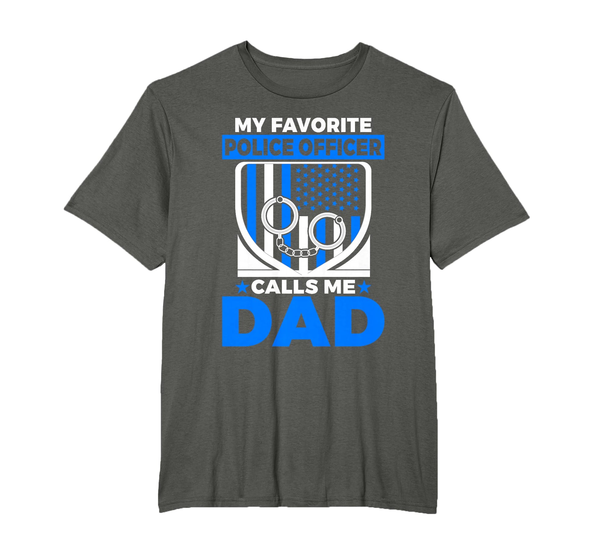 My Favorite Police Officer Calls T-Shirt - Casual Everyday Wear for Adults - T-Shirt, Sweatshirt, Hoodie