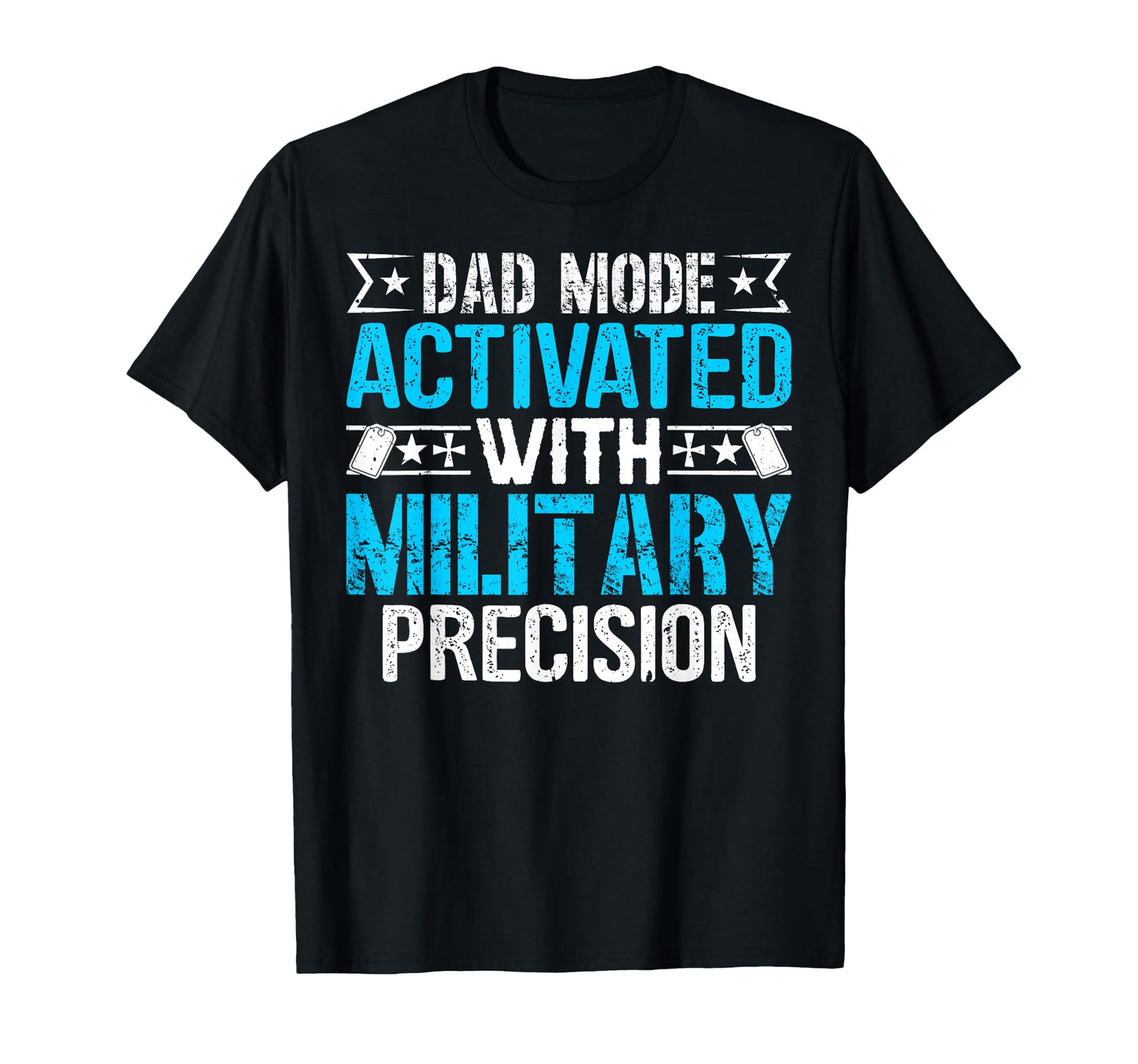 Dad Mode Activated Military T-Shirt - Casual Everyday Wear Unisex - T-Shirt, Sweatshirt, Hoodie