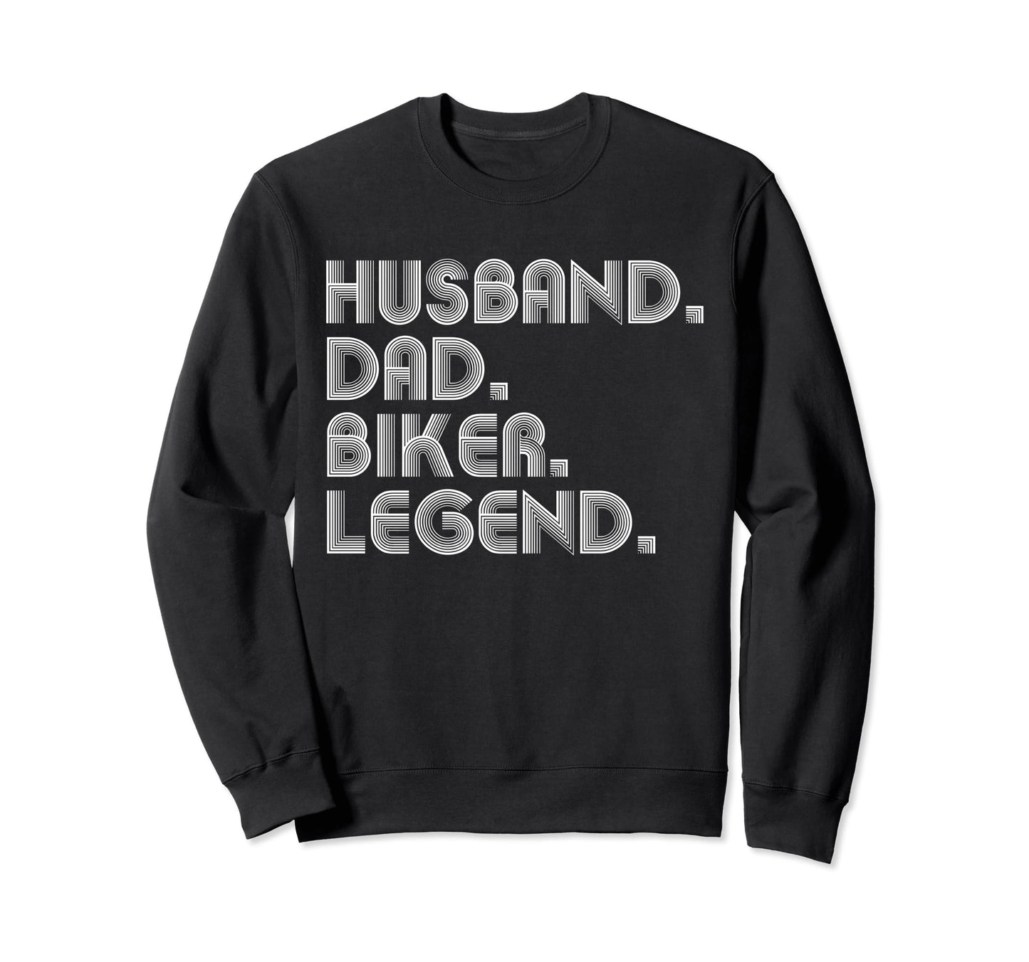 Husband Dad Biker Funny Motorcycle Sweatshirt - Fun Novelty Design Unisex - T-Shirt, Sweatshirt, Hoodie