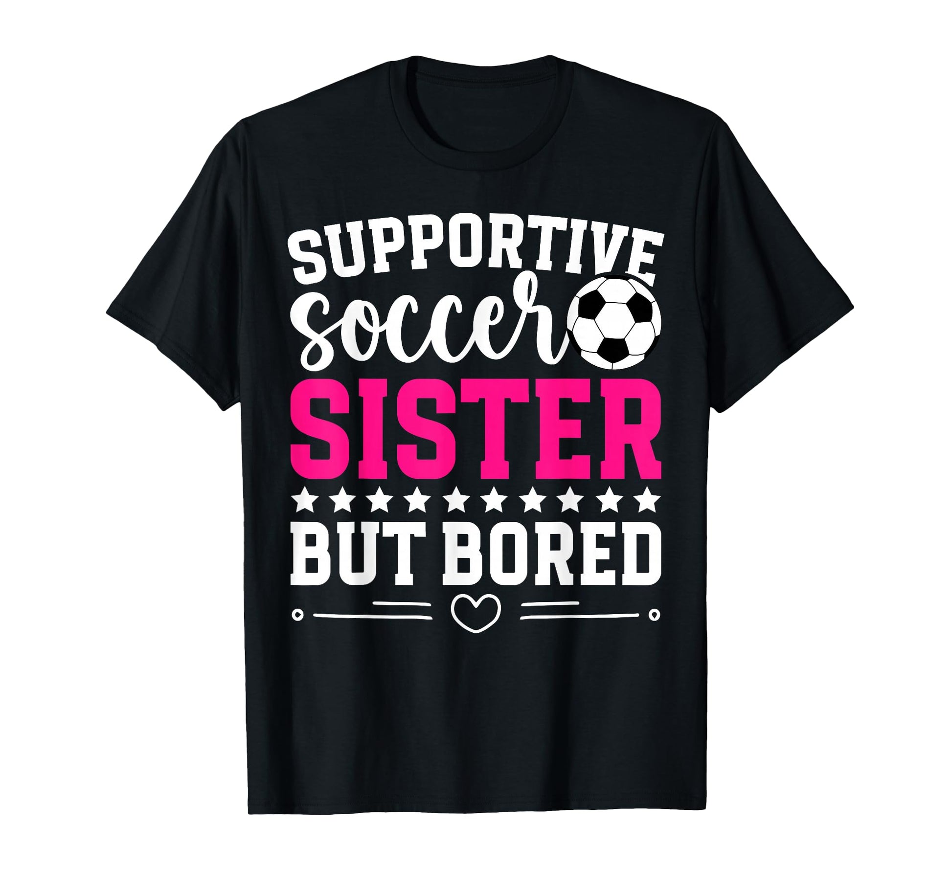 Supportive Soccer Sister Soccer Players T-Shirt - Streetwear Style Unisex - T-Shirt, Sweatshirt, Hoodie