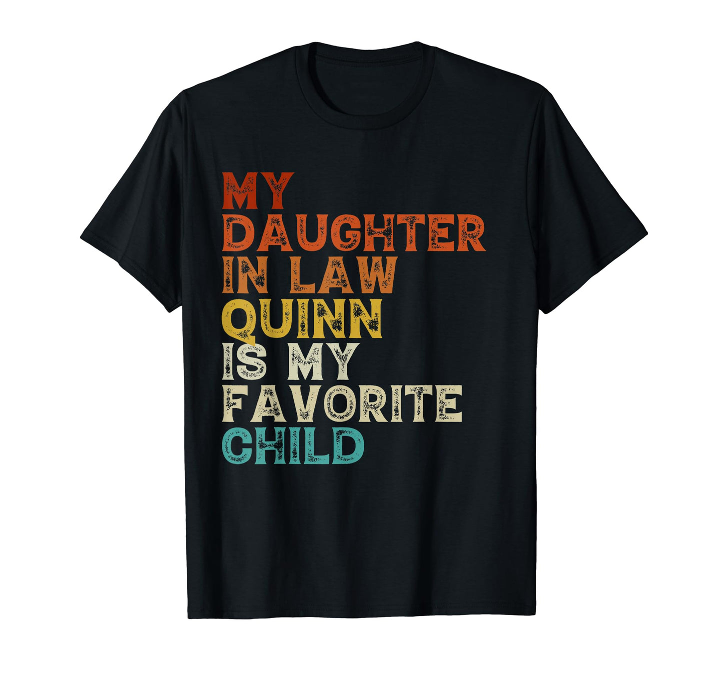 My Daughter Law Quinn Is My Favorite T-Shirt - Custom Art Print Unisex - T-Shirt, Sweatshirt, Hoodie