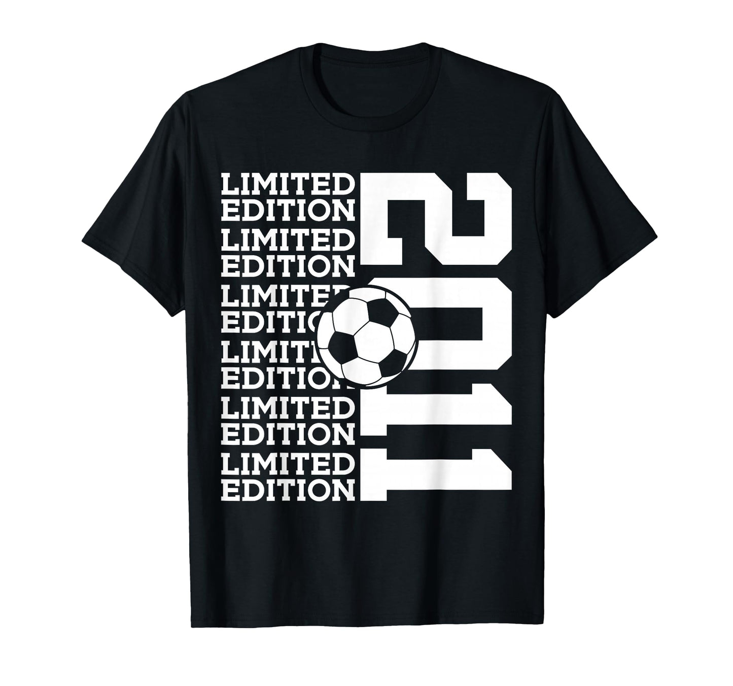 2011 Soccer 15Th Birthday T-Shirt - Fun Novelty Design for Adults - T-Shirt, Sweatshirt, Hoodie