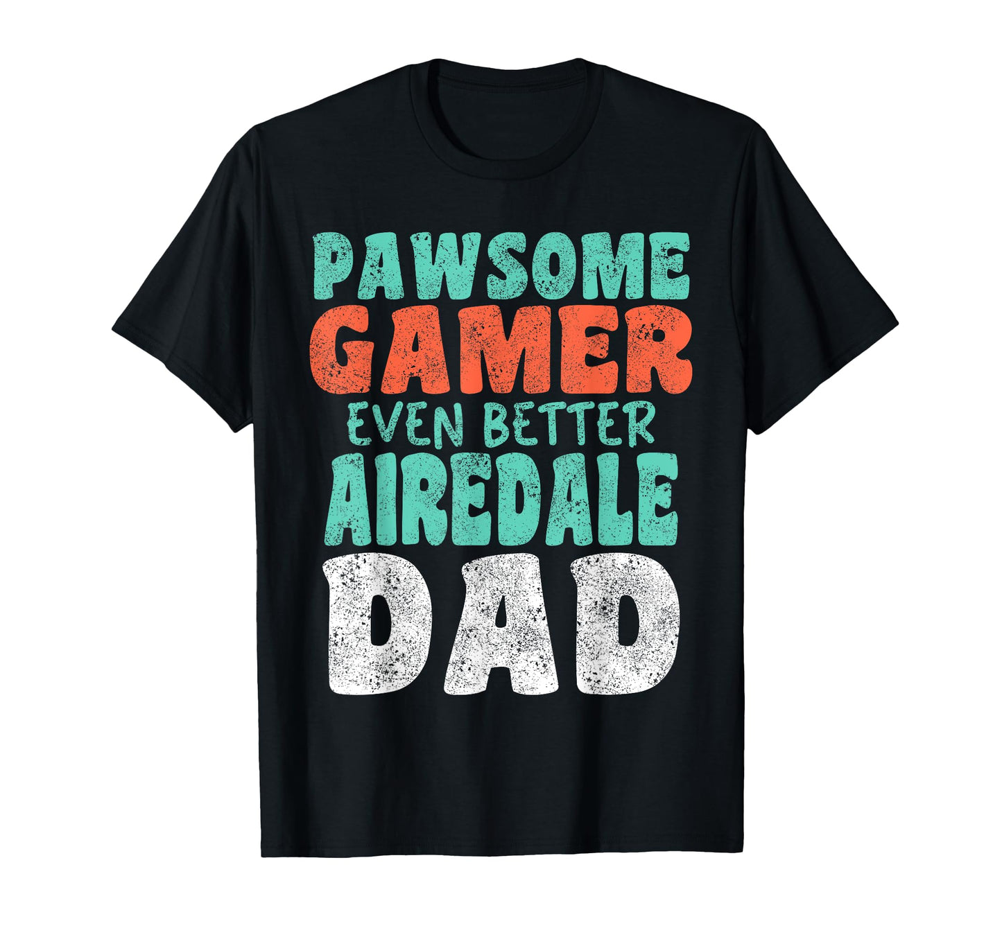 Pawsome Gamer Even Better Airedale T-Shirt - Custom Art Print for Adults - T-Shirt, Sweatshirt, Hoodie