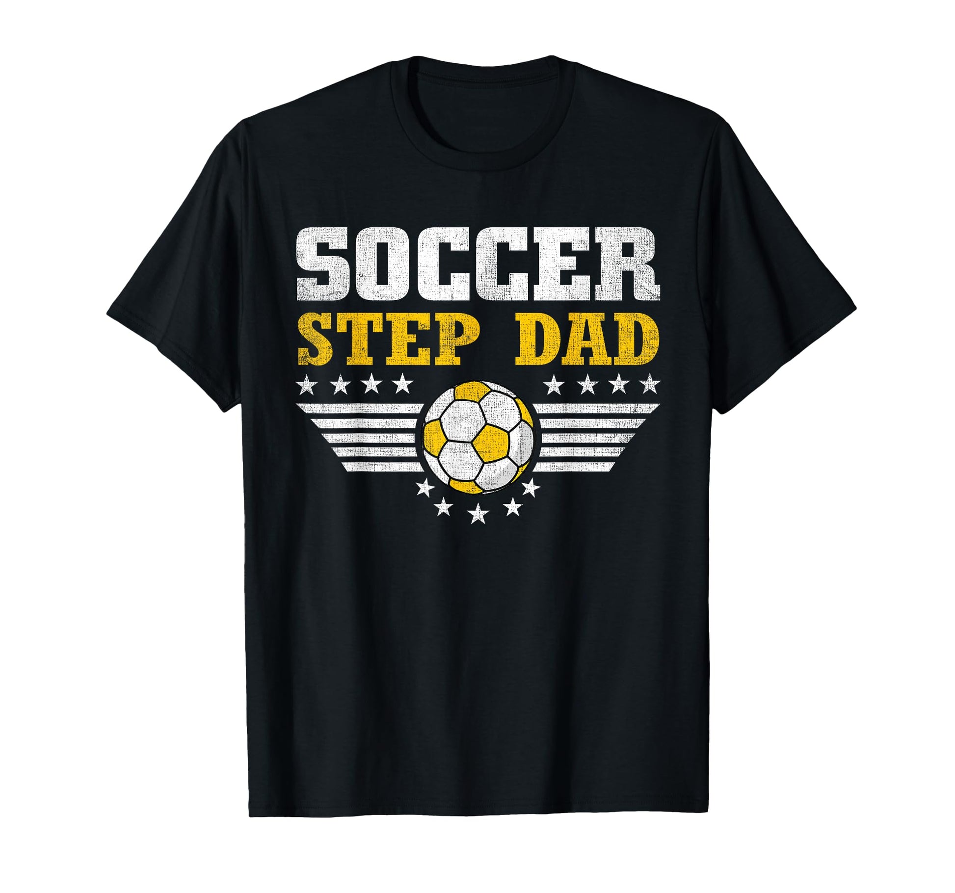 Soccer Step Dad Funny Sports Players T-Shirt - Novelty Apparel Men Women - T-Shirt, Sweatshirt, Hoodie