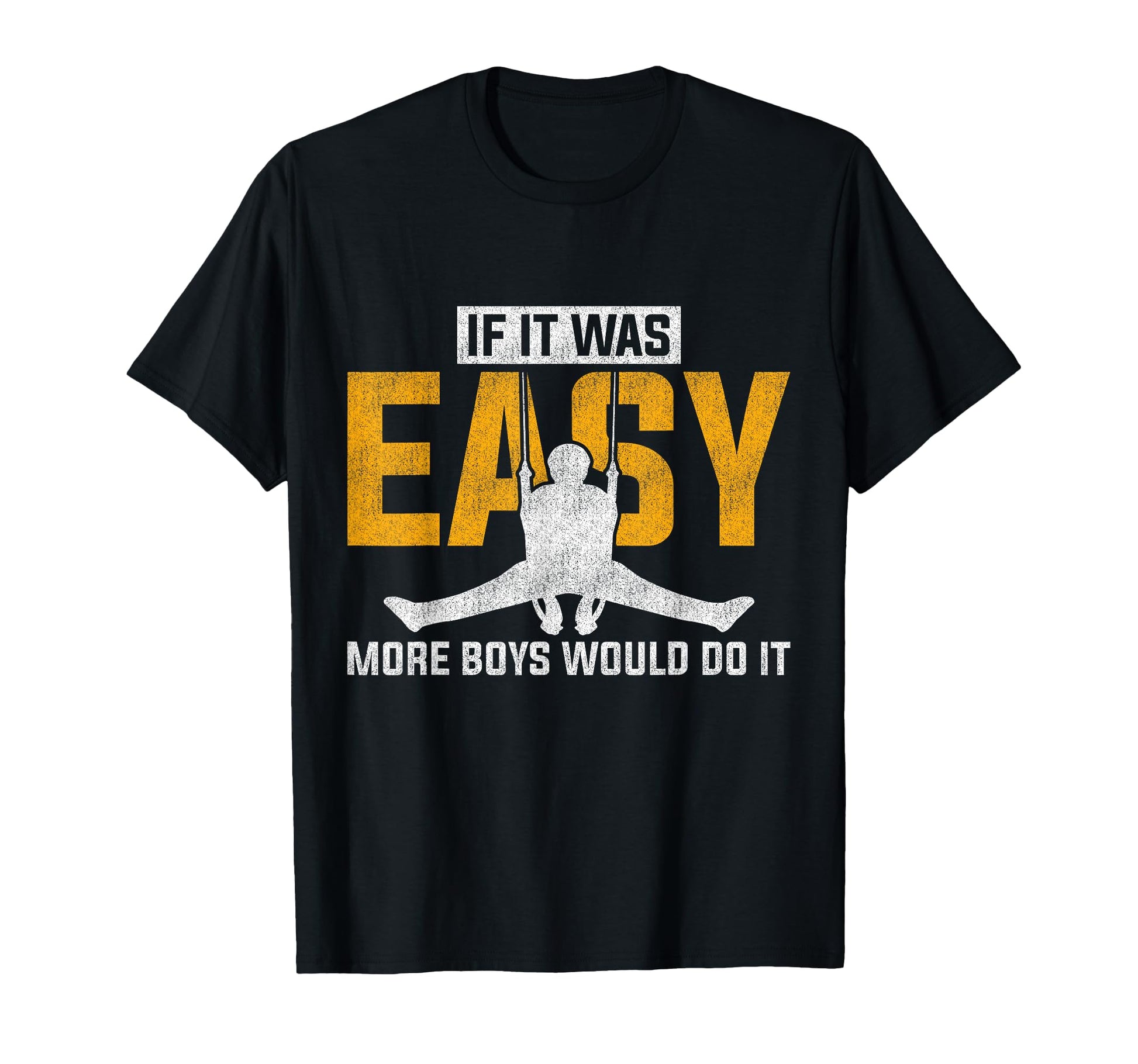 If It Were Easy More Would Do T-Shirt - Aesthetic Graphic Men Women - T-Shirt, Sweatshirt, Hoodie