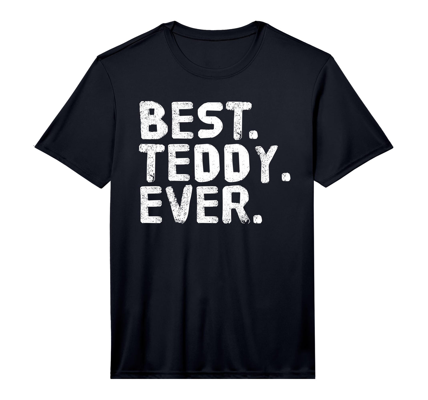 Best Teddy Ever Funny Personalized Name T-Shirt - Trendy Graphic Unisex - T-Shirt, Sweatshirt, Hoodie