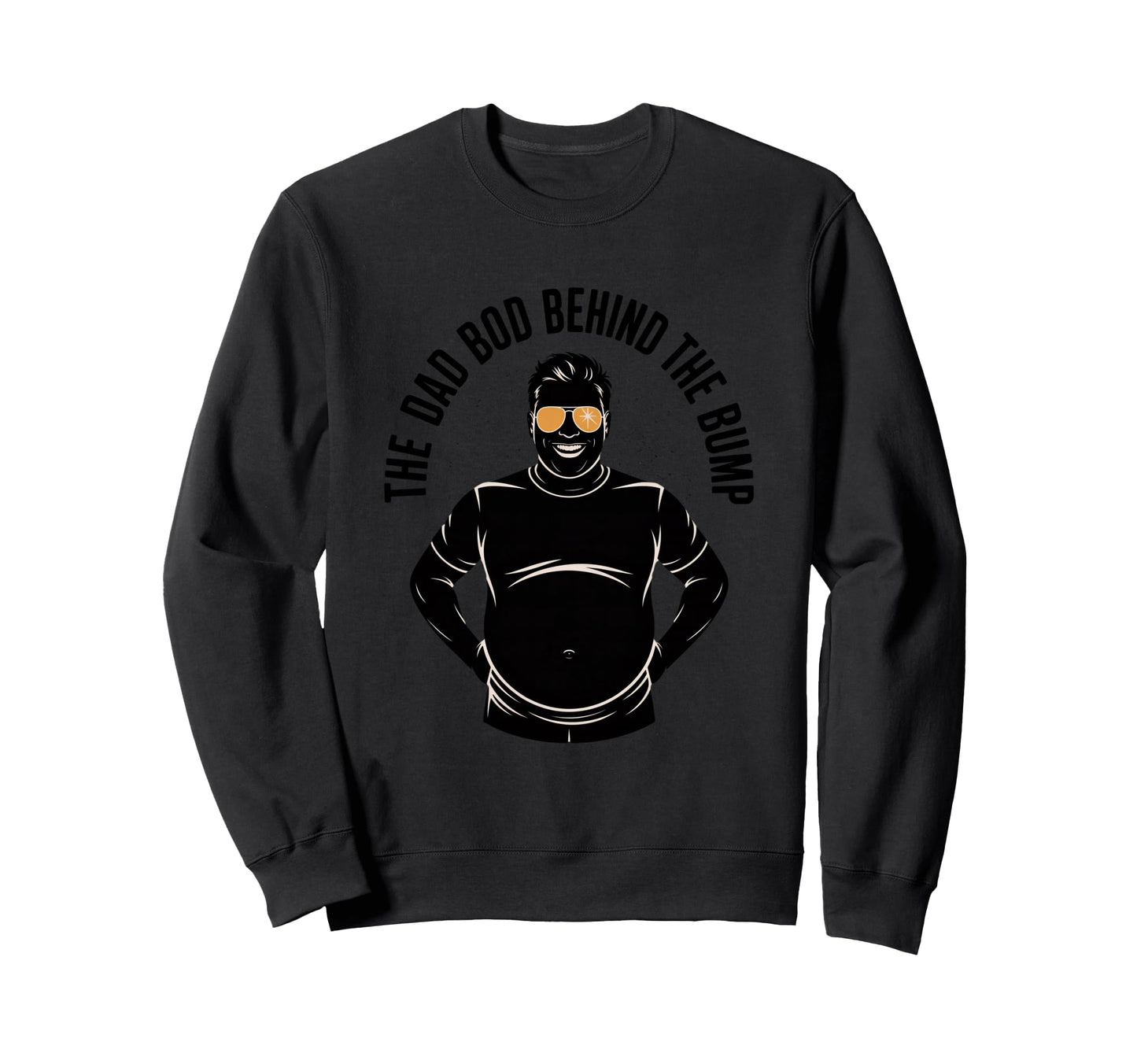 Dad Bod Behind Bump Funny Dad Sweatshirt - Graphic Print Unisex - T-Shirt, Sweatshirt, Hoodie