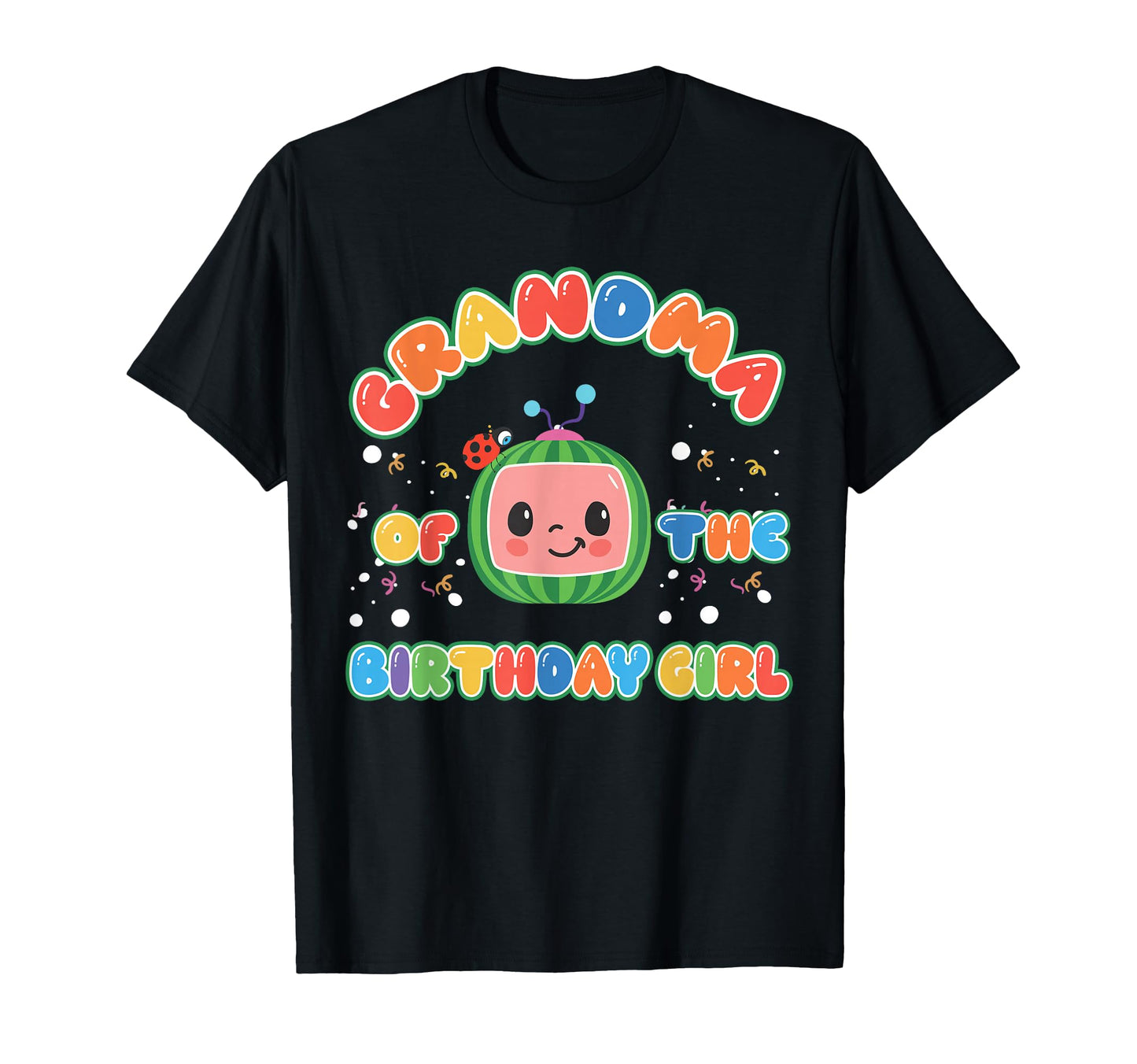 Grandma Birthday Funny Melon Family T-Shirt - Casual Everyday Wear Unisex - T-Shirt, Sweatshirt, Hoodie