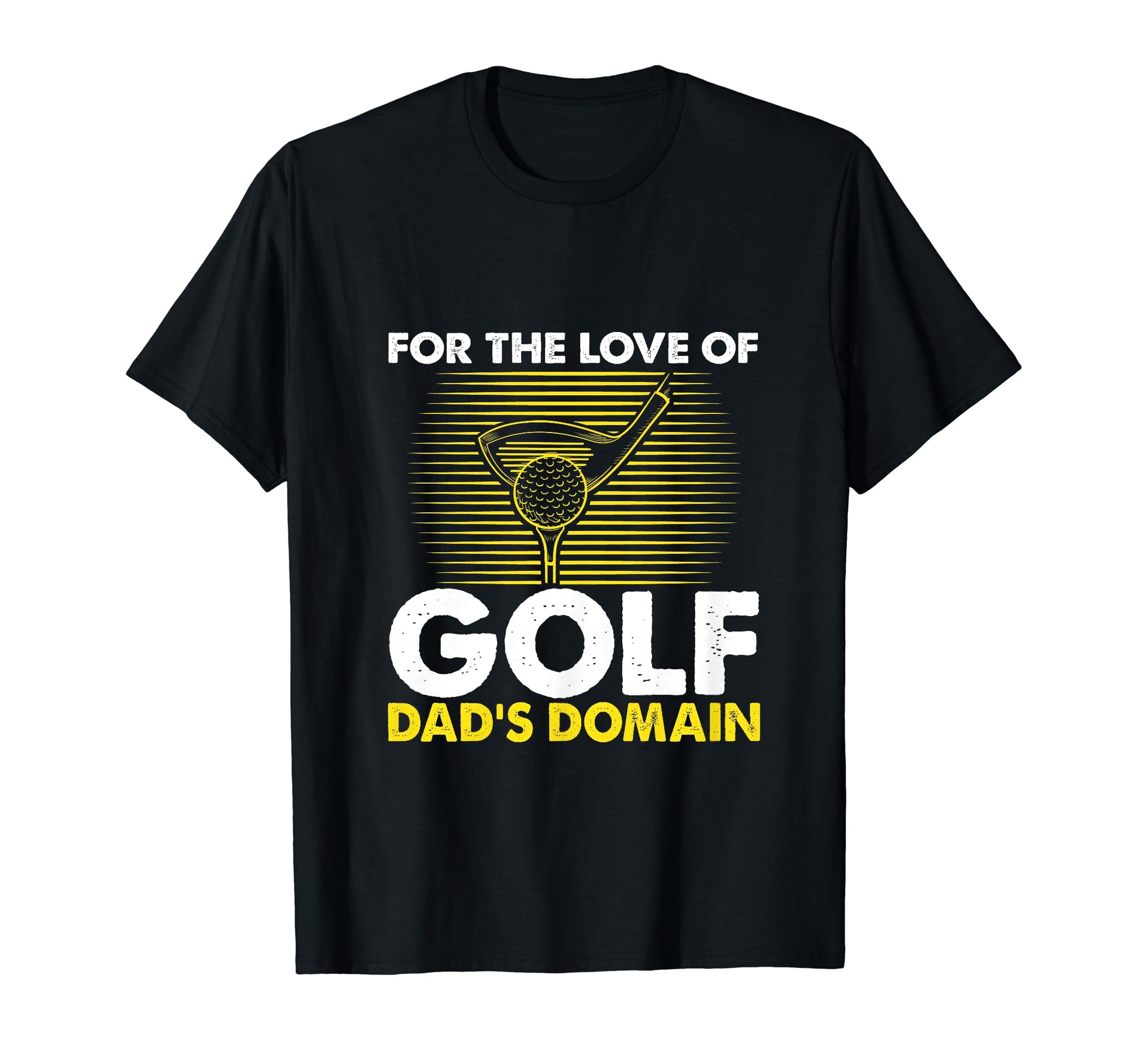 Funny Love Golf Dads Domain Golf Game T-Shirt - Streetwear Style Men Women - T-Shirt, Sweatshirt, Hoodie