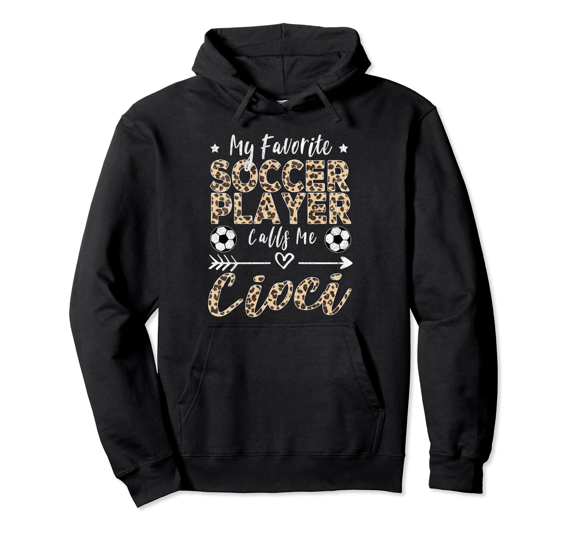 My Favorite Soccer Player Calls Me Cioci Hoodie - Unique Graphic Men Women - T-Shirt, Sweatshirt, Hoodie