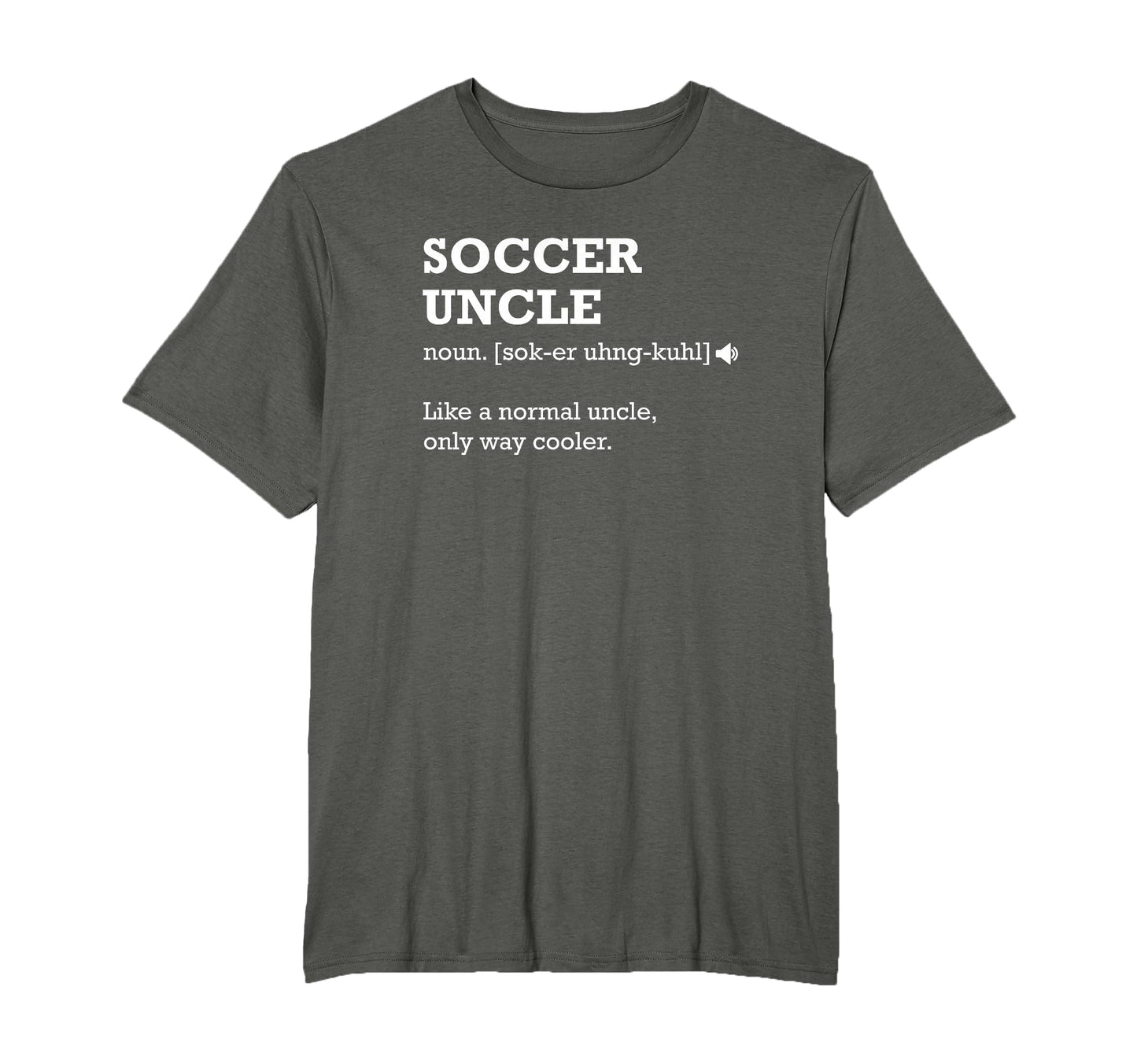 Soccer Uncle Definition Gift Uncle T-Shirt - Trendy Graphic for Adults - T-Shirt, Sweatshirt, Hoodie