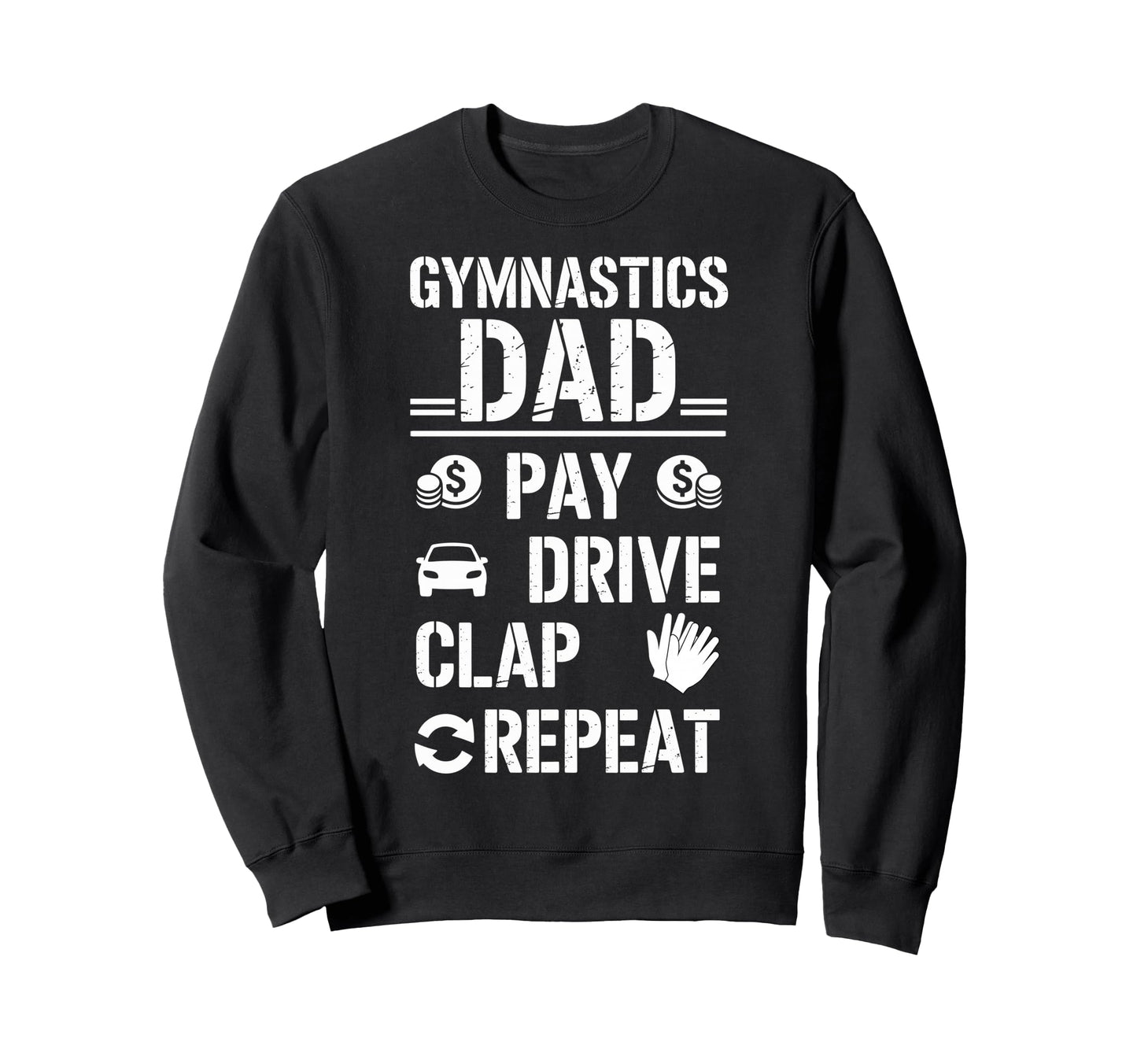 Funny Gymnastics Dad Joke Pay Drive Sweatshirt - Trendy Graphic for Adults - T-Shirt, Sweatshirt, Hoodie