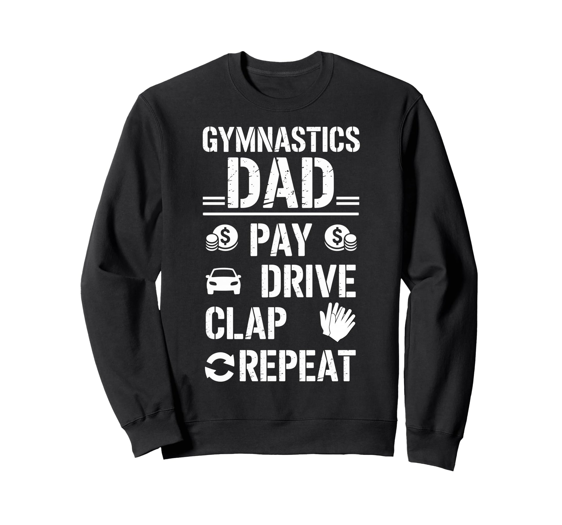 Funny Gymnastics Dad Joke Pay Drive Sweatshirt - Trendy Graphic for Adults - T-Shirt, Sweatshirt, Hoodie