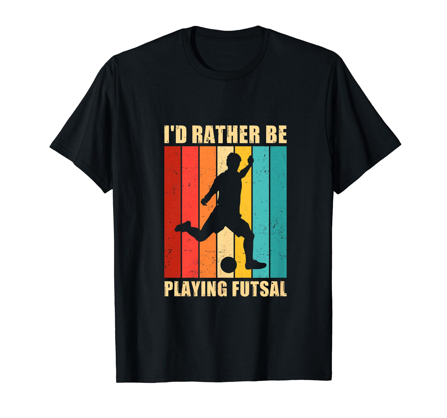 Id Rather Be Playing Futsal Indoor Soccer T-Shirt - Graphic Print Unisex - T-Shirt, Sweatshirt, Hoodie