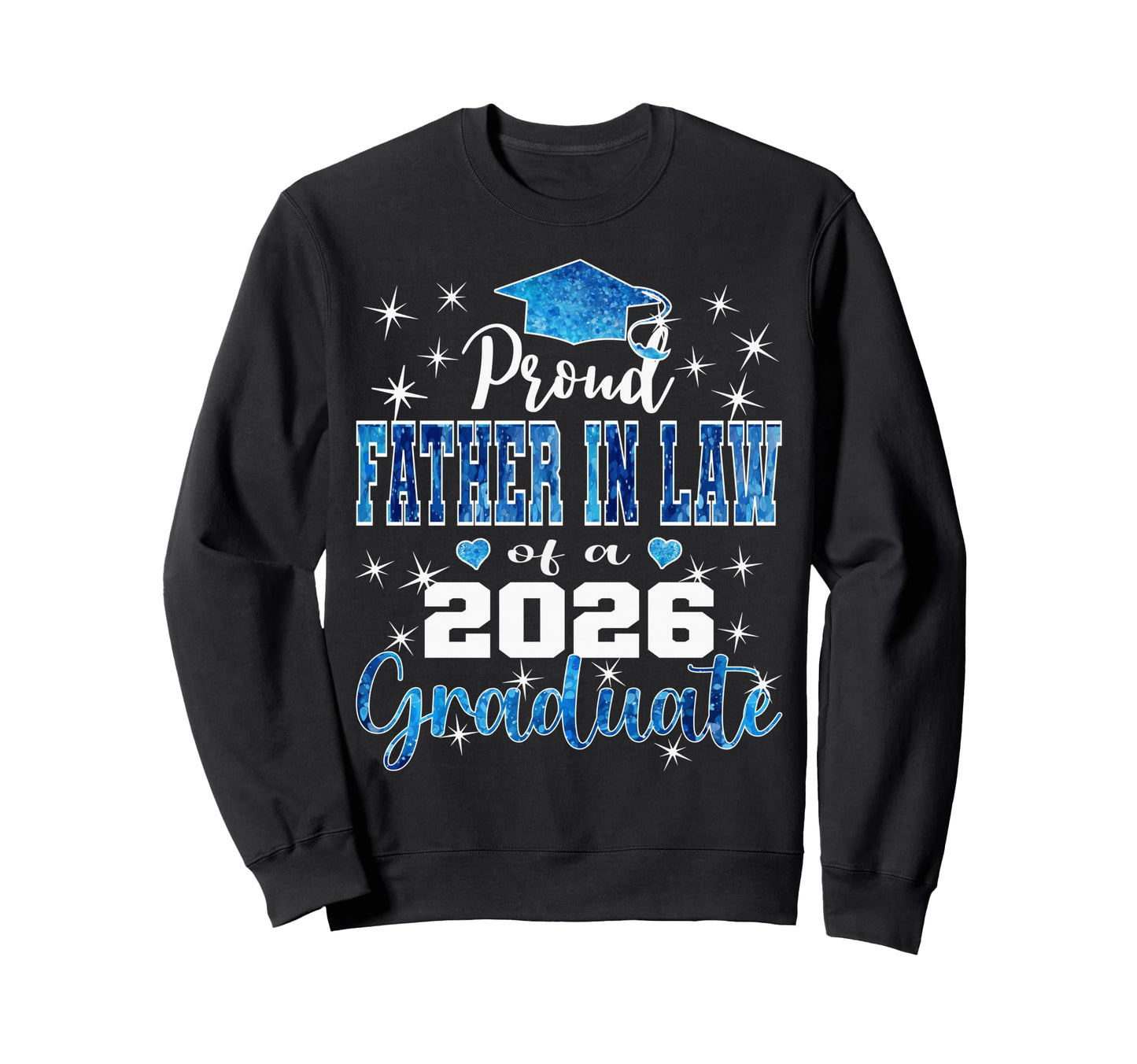 Super Proud Father Law 2026 Sweatshirt - Fun Novelty Design Men Women - T-Shirt, Sweatshirt, Hoodie