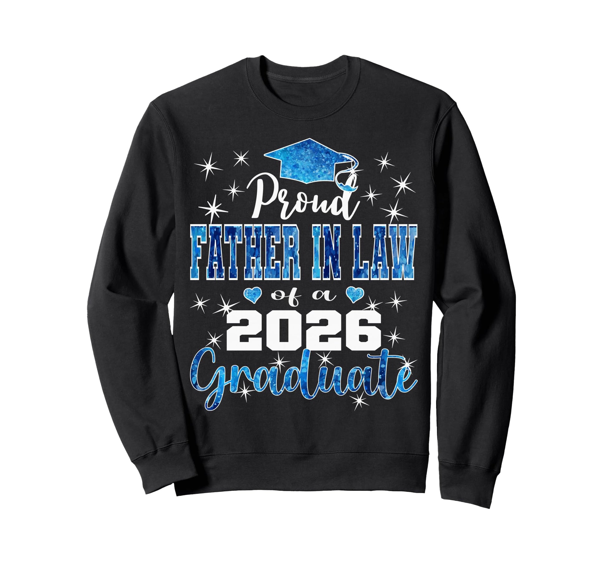 Super Proud Father Law 2026 Sweatshirt - Fun Novelty Design Men Women - T-Shirt, Sweatshirt, Hoodie