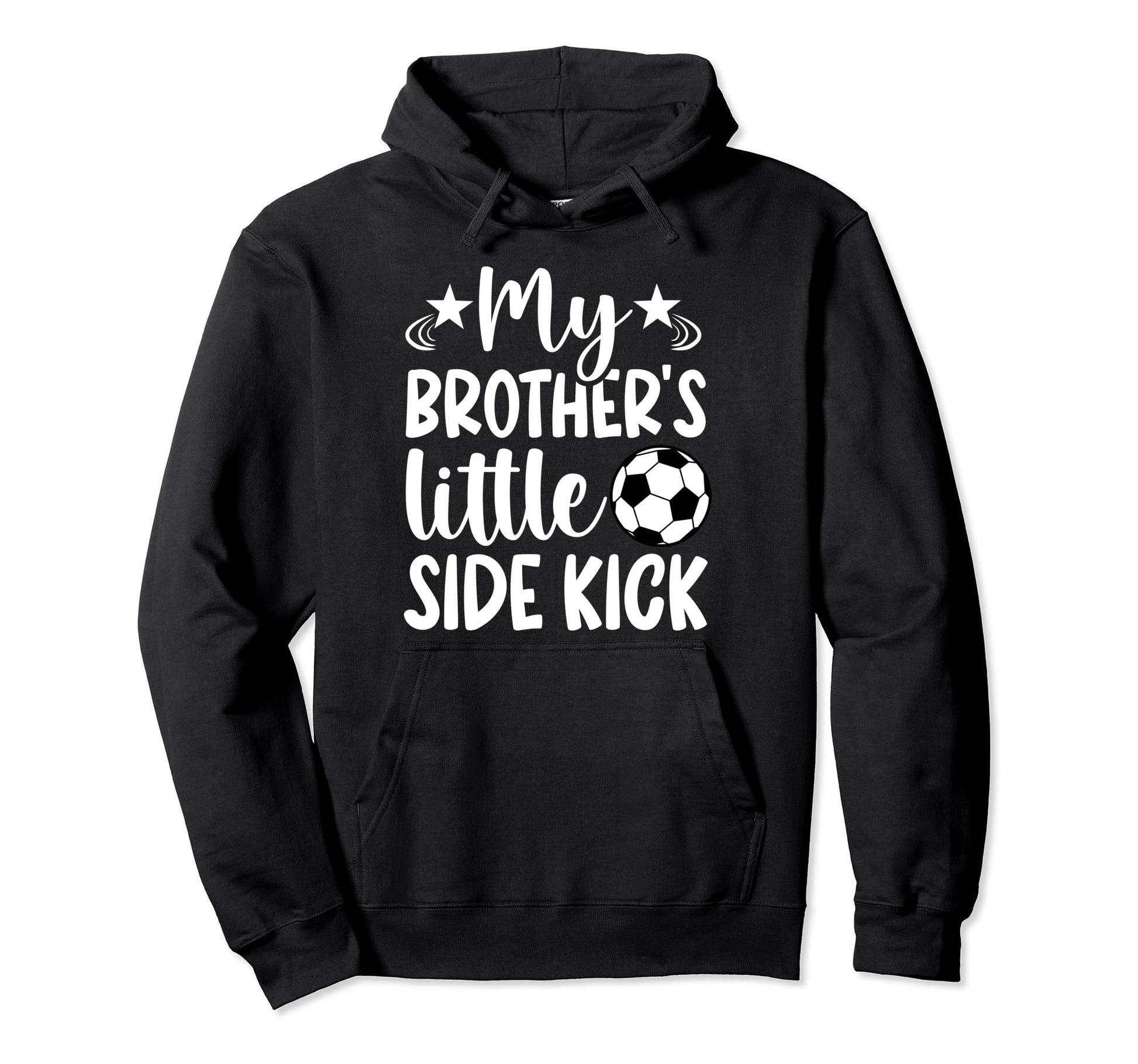 Brothers Little Side Kick Soccer Hoodie - Novelty Apparel for Adults - T-Shirt, Sweatshirt, Hoodie
