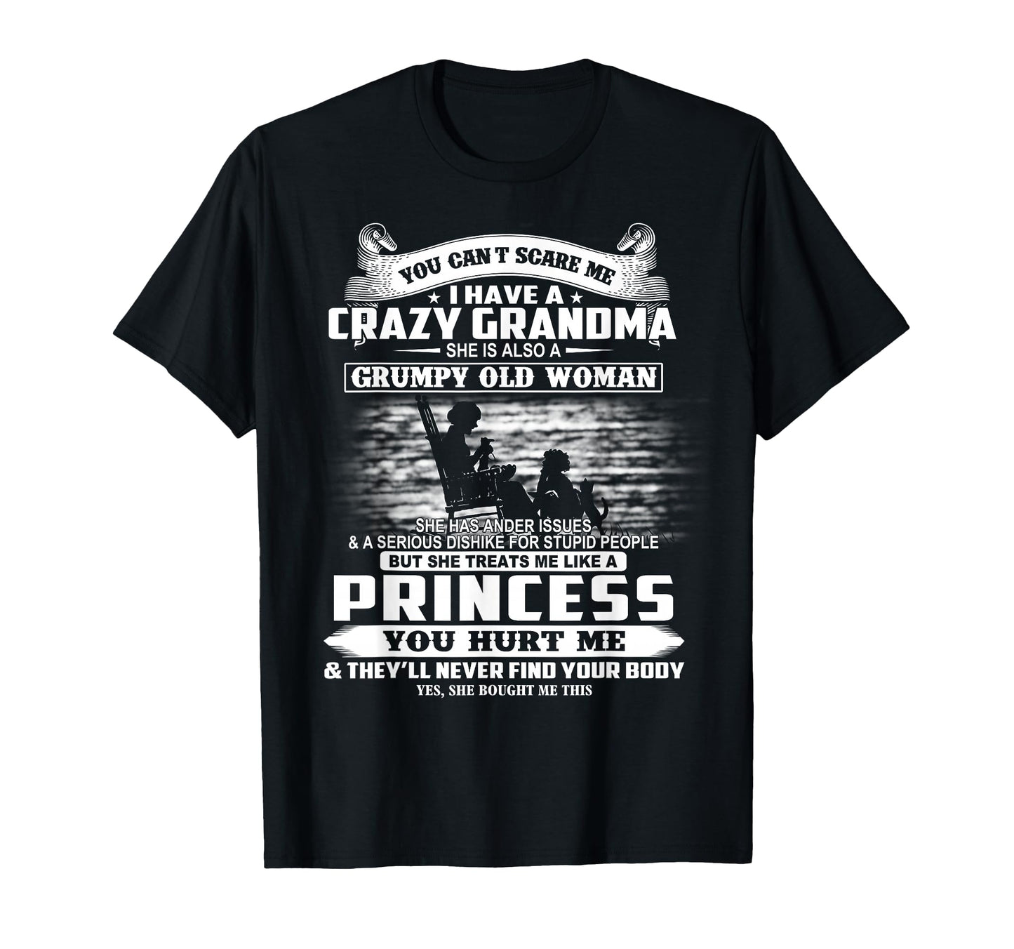 You Cant Scare Me I Have Crazy T-Shirt - Casual Everyday Wear Men Women - T-Shirt, Sweatshirt, Hoodie