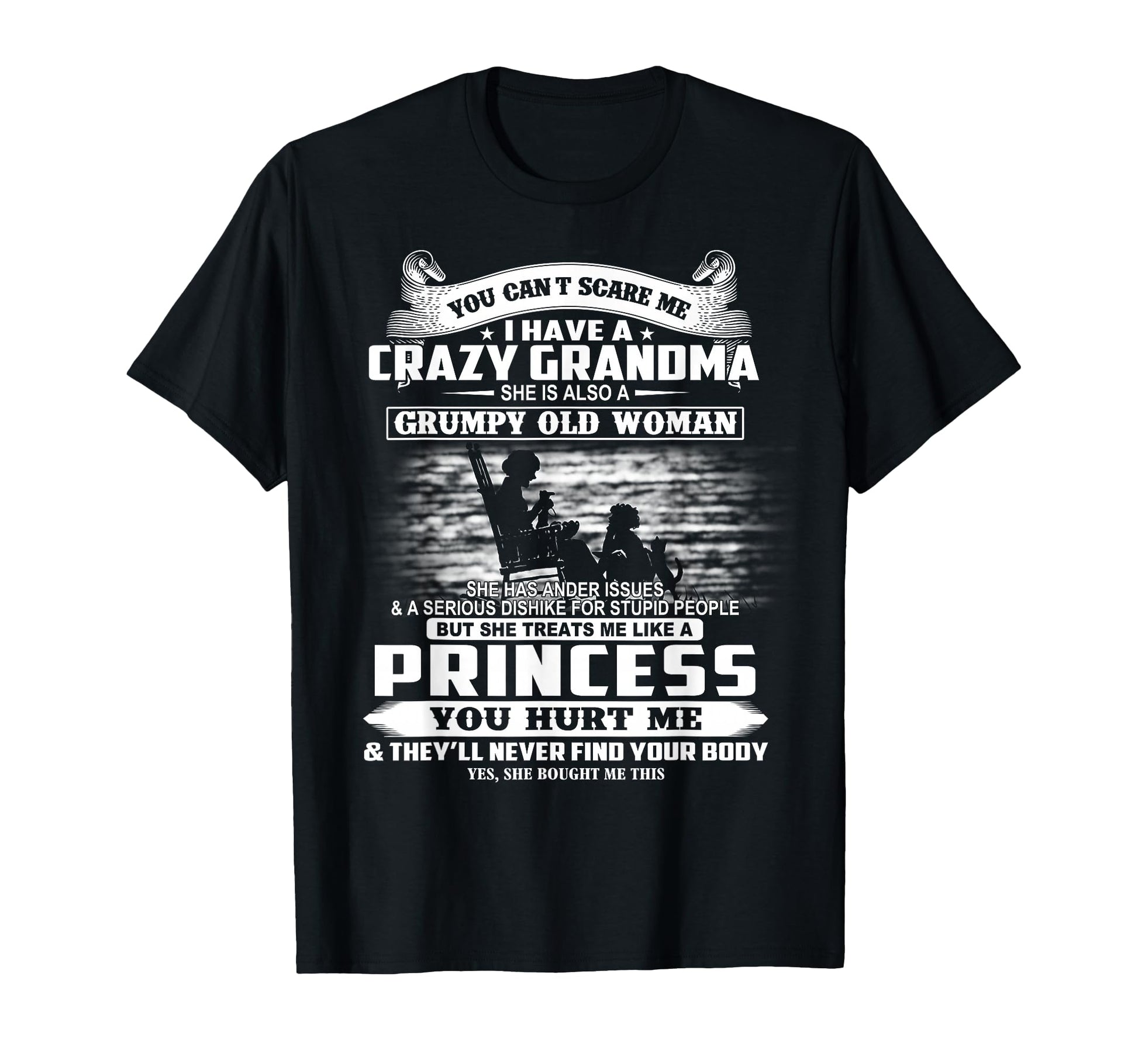 You Cant Scare Me I Have Crazy T-Shirt - Casual Everyday Wear Men Women - T-Shirt, Sweatshirt, Hoodie