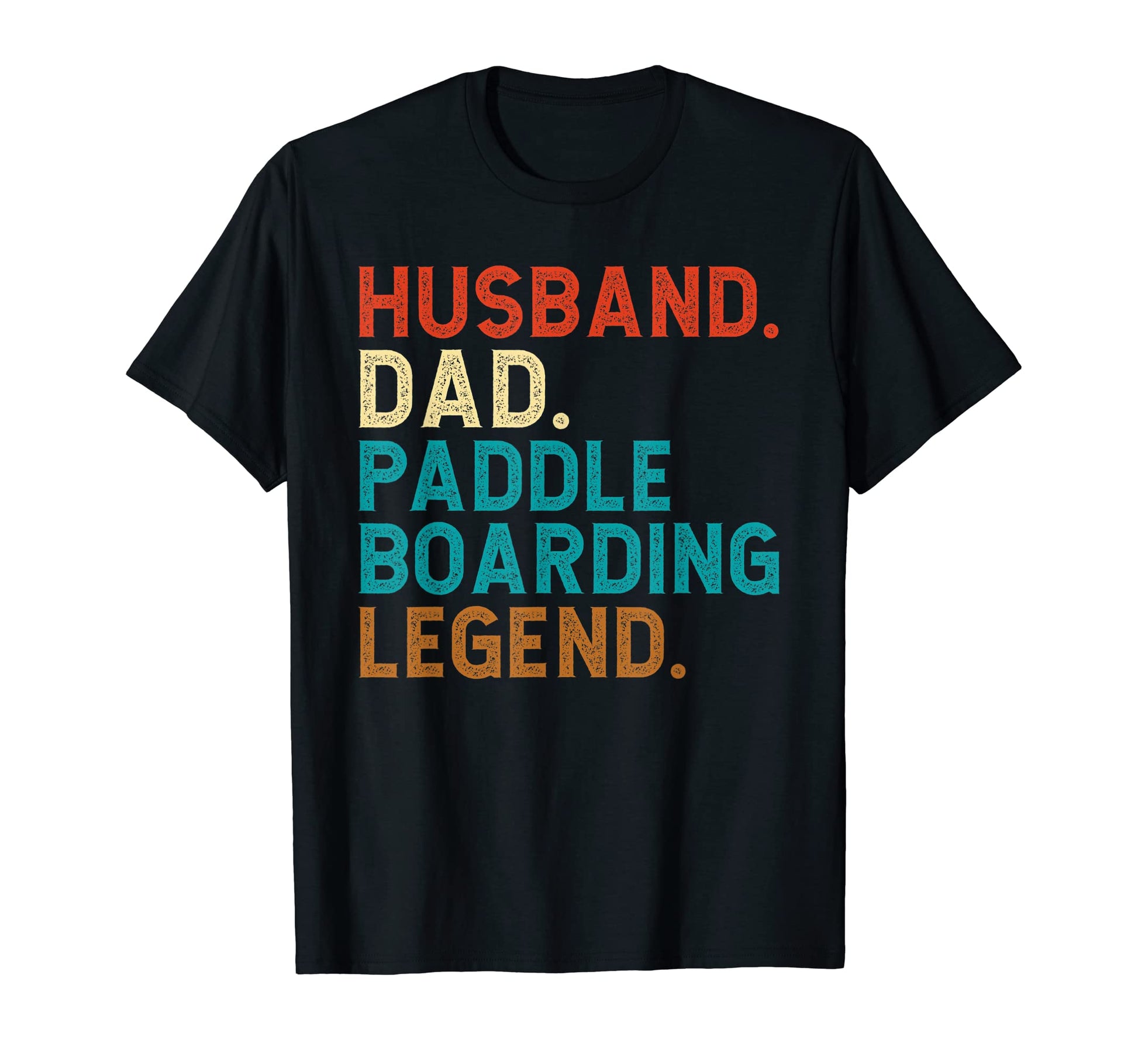 Husband Dad Paddle Boarding Legend T-Shirt - Streetwear Style for Adults - T-Shirt, Sweatshirt, Hoodie