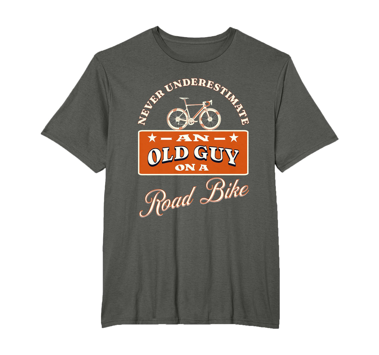 Never Underestimate Old Road Bike Witty T-Shirt - Streetwear Style Unisex - T-Shirt, Sweatshirt, Hoodie