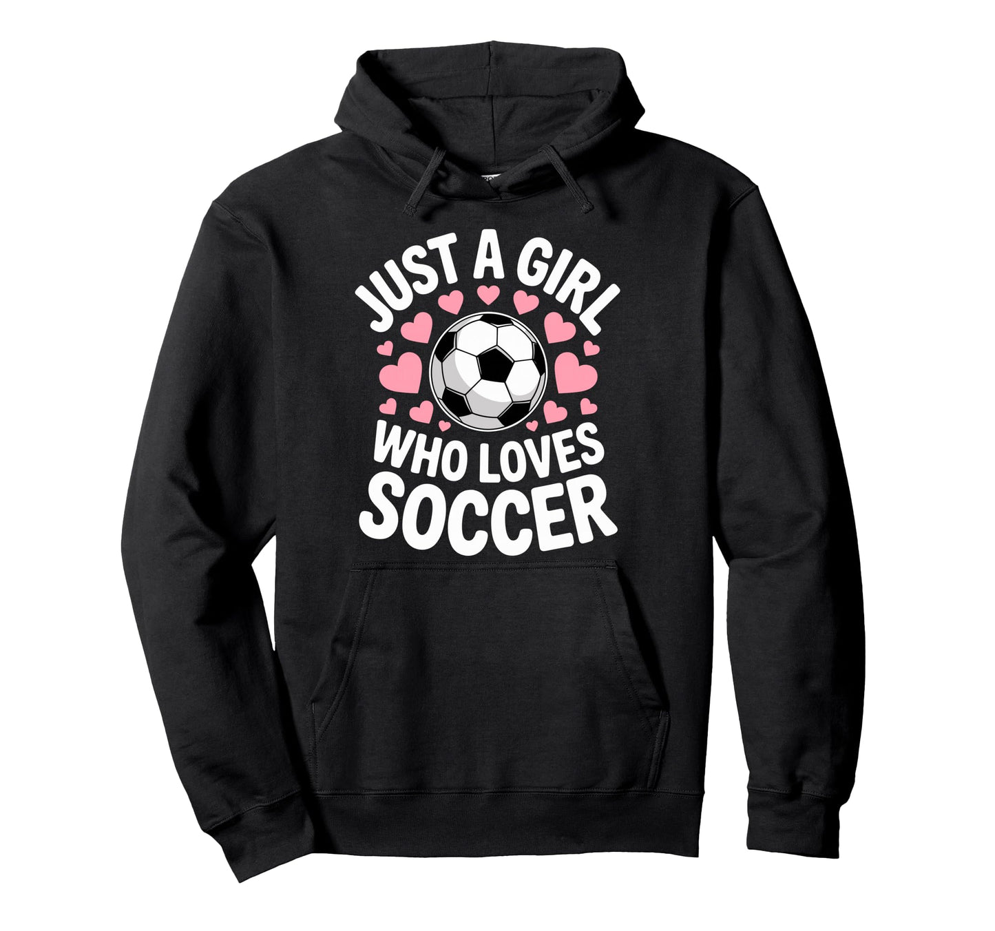 Just Who Loves Soccer Football Player Hoodie - Graphic Print for Adults - T-Shirt, Sweatshirt, Hoodie