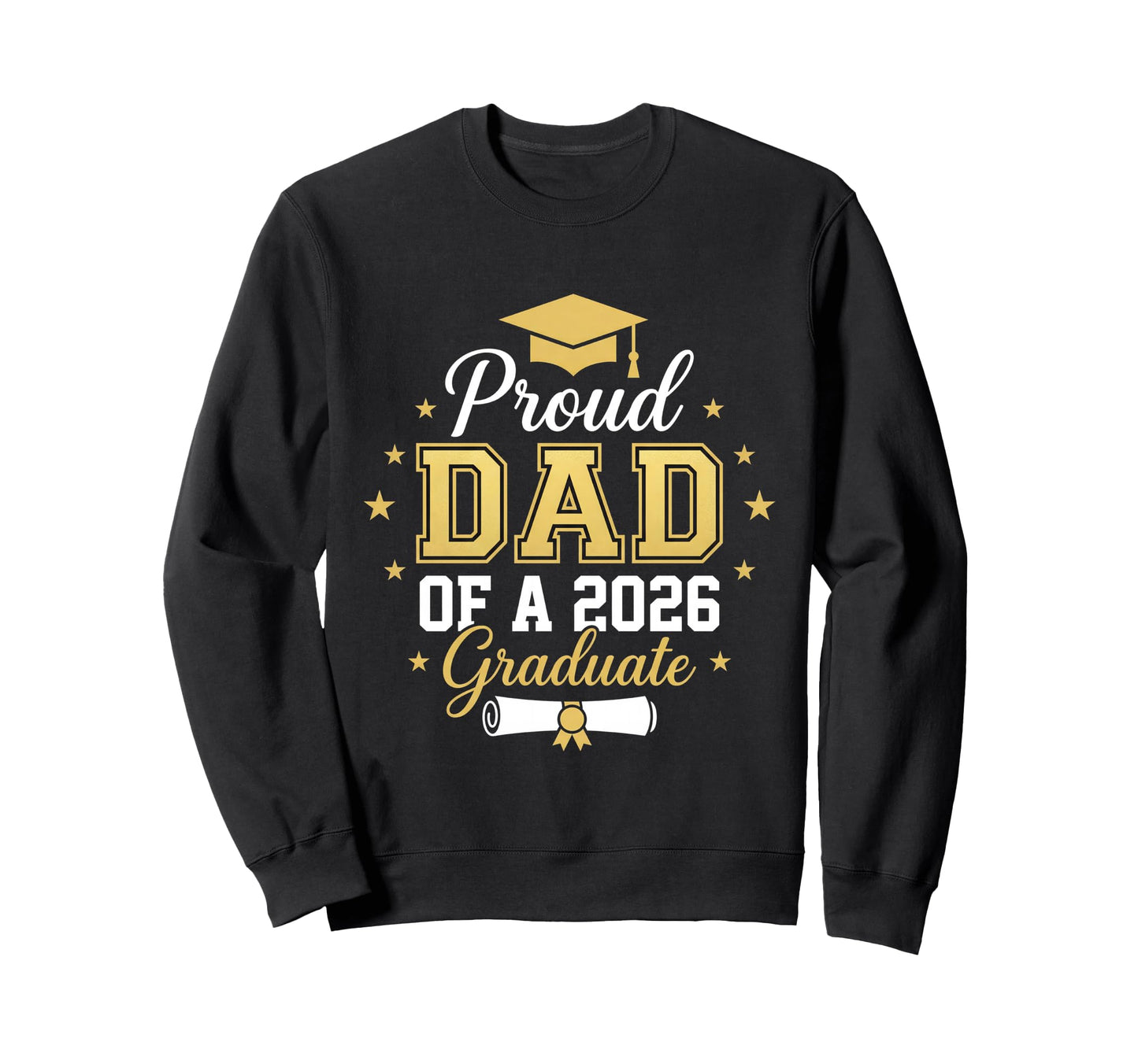 Father Graduation Senior 2026 Proud Dad Sweatshirt - Unique Graphic Unisex - T-Shirt, Sweatshirt, Hoodie