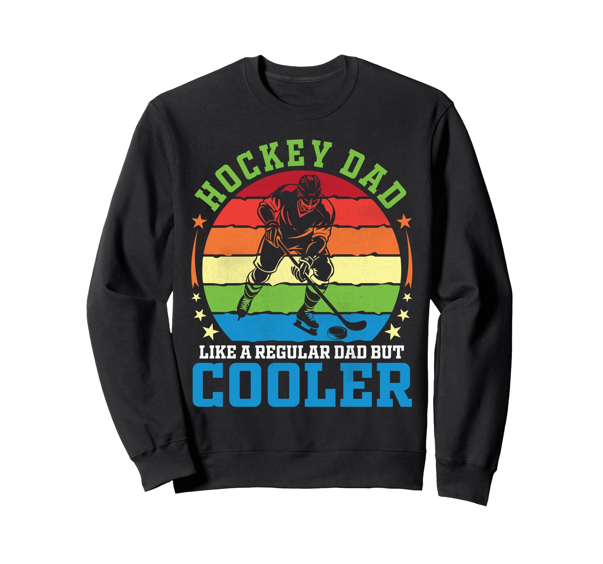 Hockey Dad Like Regular Dad Sweatshirt - Casual Everyday Wear for Adults - T-Shirt, Sweatshirt, Hoodie