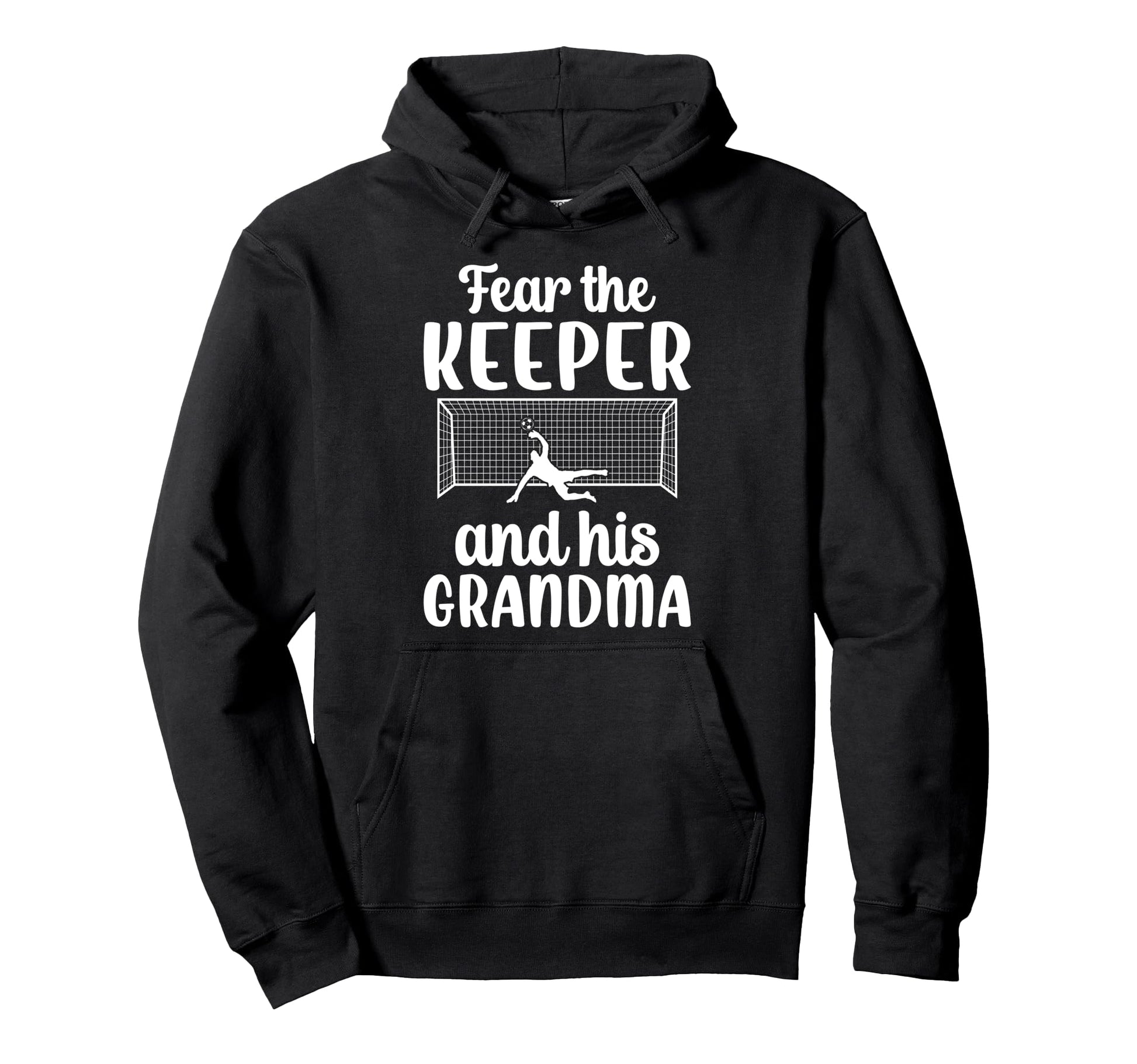 Funny Soccer Keeper Grandma Soccer Hoodie - Streetwear Style for Adults - T-Shirt, Sweatshirt, Hoodie