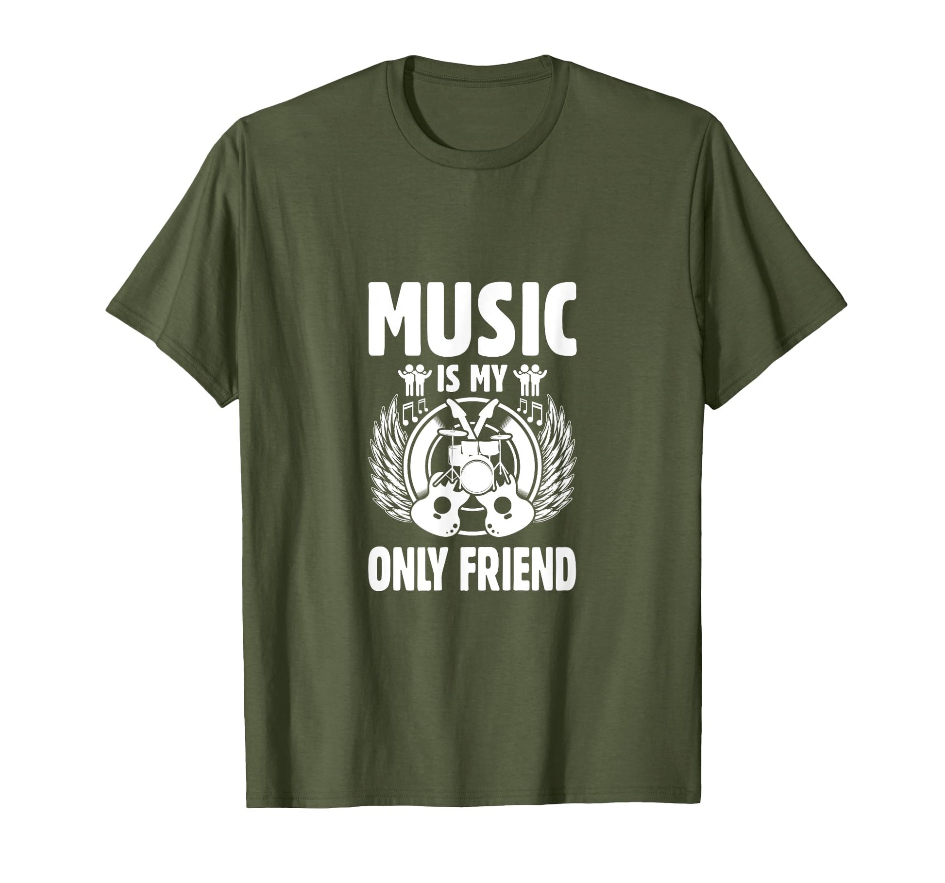 Music Is My Only Friend Music T-Shirt - Casual Everyday Wear for Adults - T-Shirt, Sweatshirt, Hoodie
