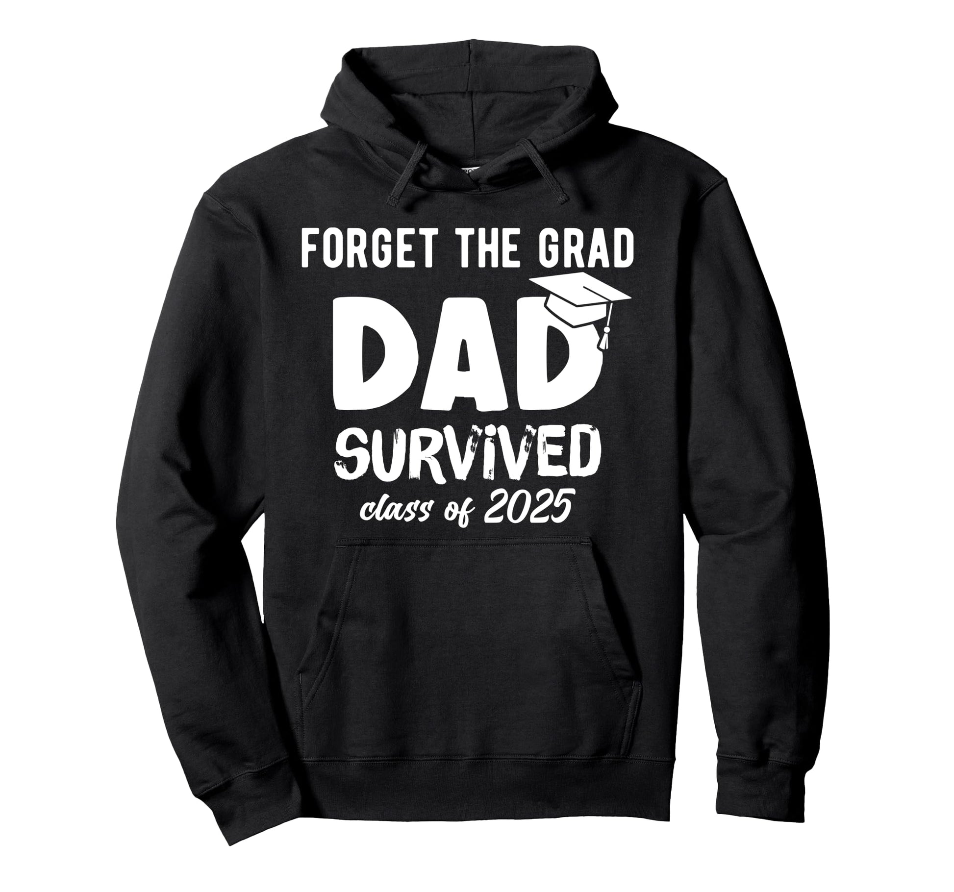 Proud Dad 2025 Graduate 2025 Hoodie - Casual Everyday Wear Men Women - T-Shirt, Sweatshirt, Hoodie