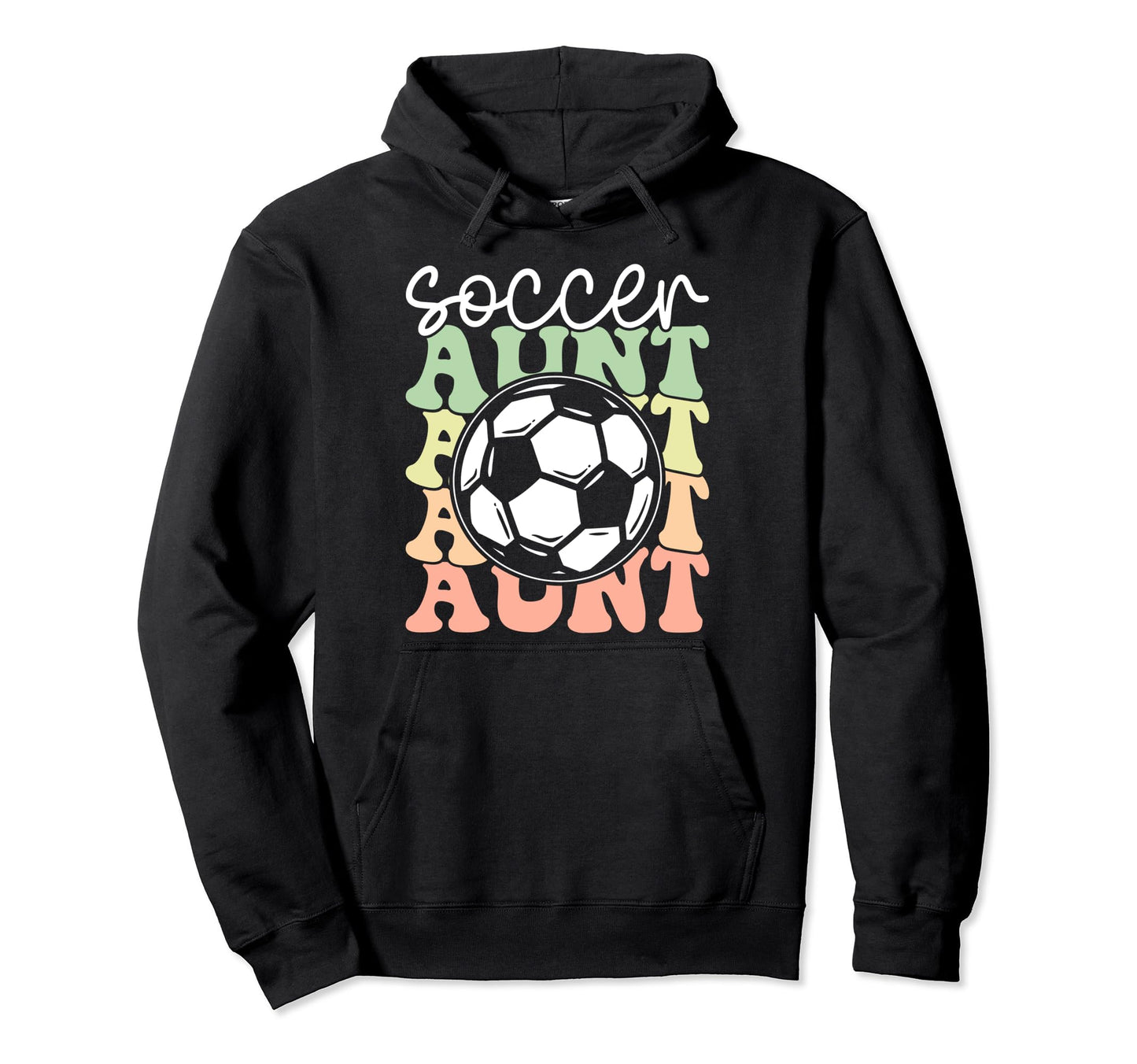 Soccer Aunt Sports Lover Player Hoodie - Casual Everyday Wear Men Women - T-Shirt, Sweatshirt, Hoodie