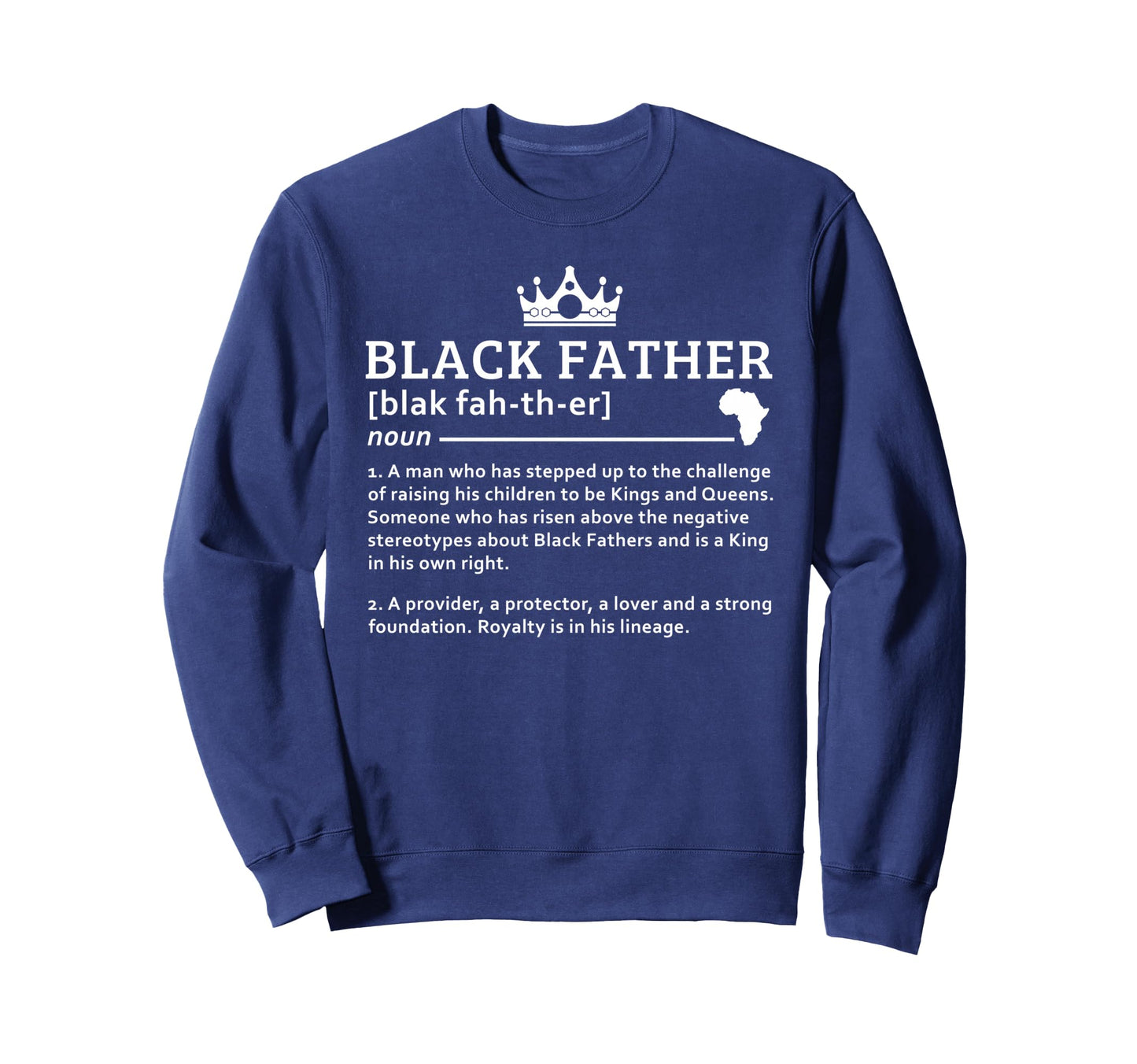 Black Father Definition African Sweatshirt - Fun Novelty Design Unisex - T-Shirt, Sweatshirt, Hoodie