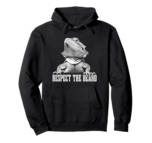 Bearded Dragon Respect Beard Funny Hoodie - Fun Novelty Design Men Women - T-Shirt, Sweatshirt, Hoodie