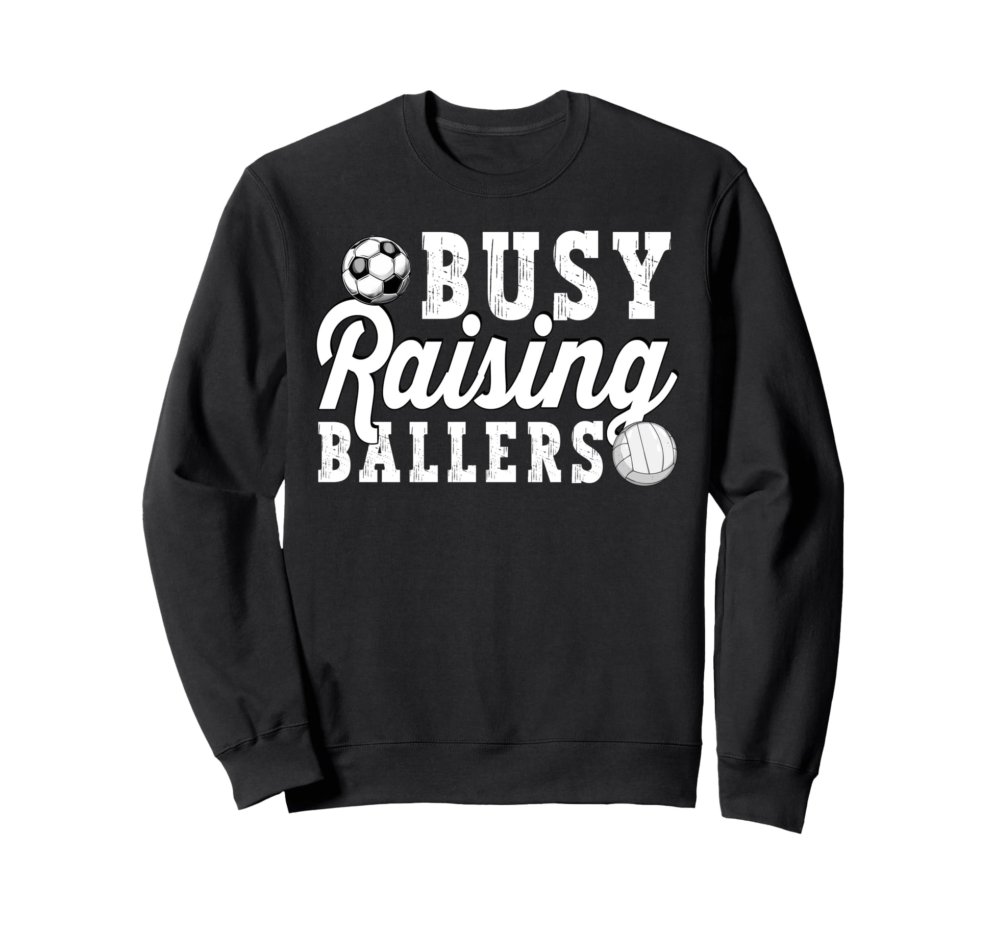 Busy Raising Ballers Volleyball Sweatshirt - Unique Graphic for Adults - T-Shirt, Sweatshirt, Hoodie