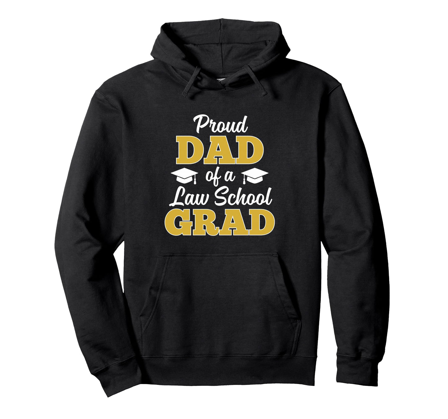 Proud Dad Law School Graduate 2026 Hoodie - Novelty Apparel Men Women - T-Shirt, Sweatshirt, Hoodie
