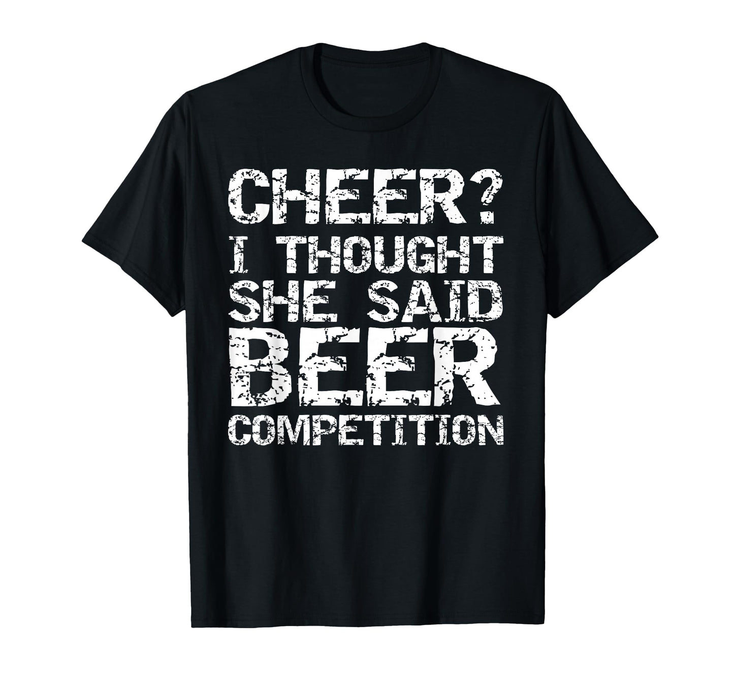 Cheer Dad Gift Cheer I Thought She T-Shirt - Casual Everyday Wear Unisex - T-Shirt, Sweatshirt, Hoodie