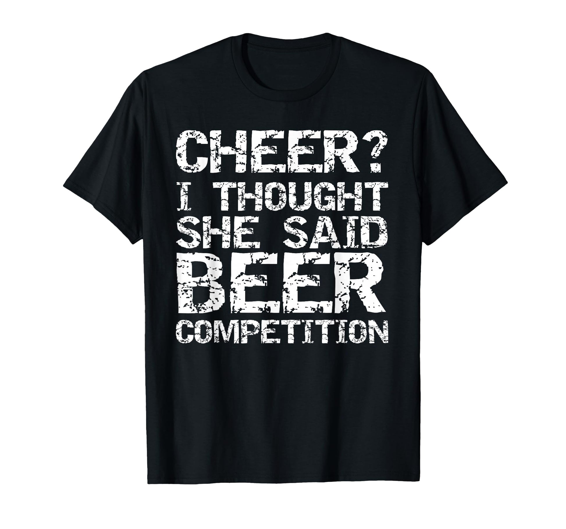 Cheer Dad Gift Cheer I Thought She T-Shirt - Casual Everyday Wear Unisex - T-Shirt, Sweatshirt, Hoodie