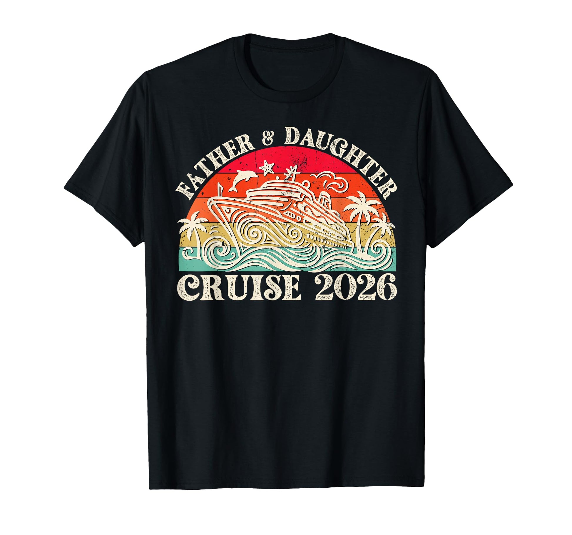 Father Daughter Cruise 2026 T-Shirt - Fun Novelty Design Men Women - T-Shirt, Sweatshirt, Hoodie