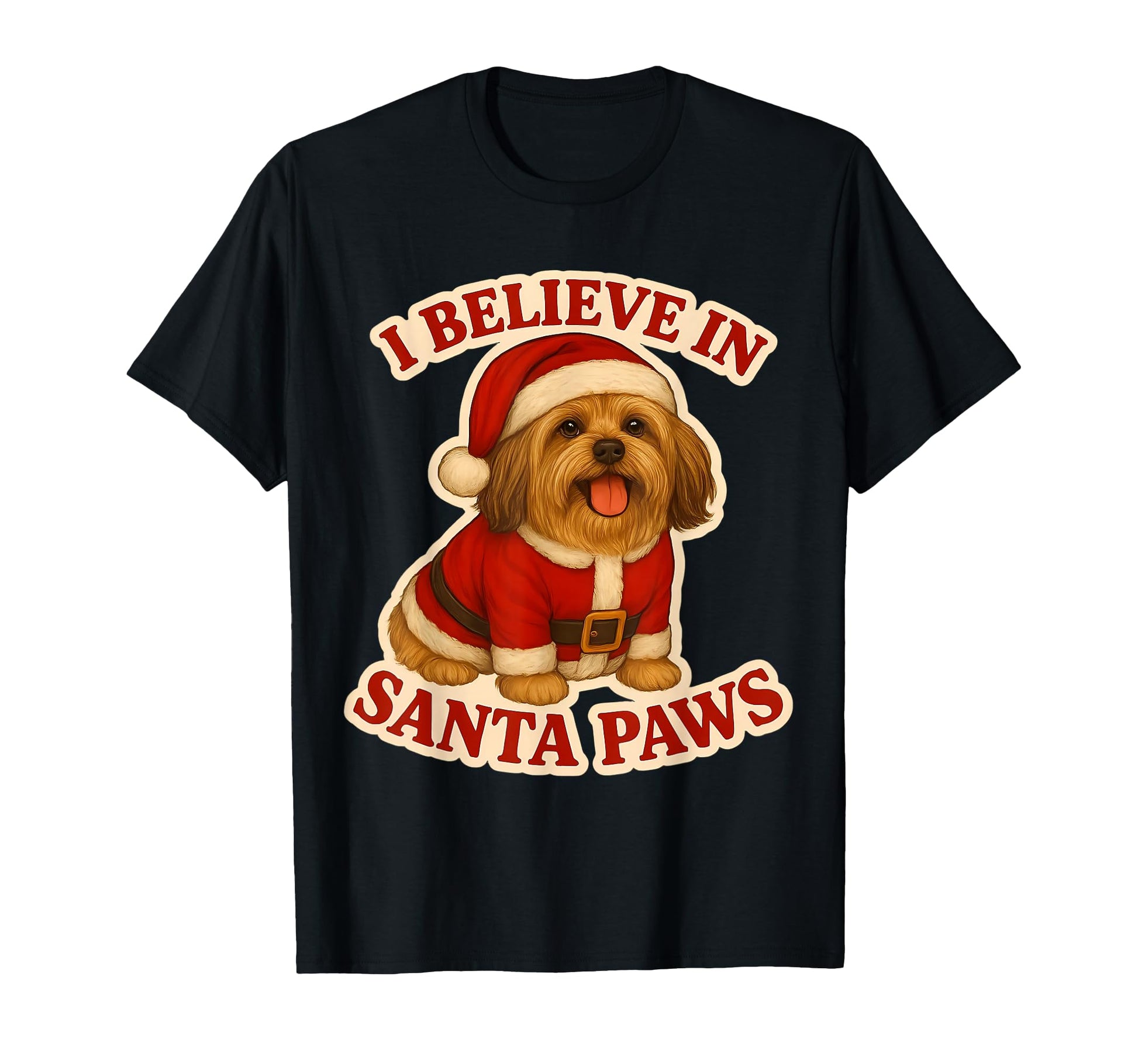 I Believe Santa Paws Lhasa Apso Dog Mom Dad T-Shirt - Graphic Print Unisex - T-Shirt, Sweatshirt, Hoodie