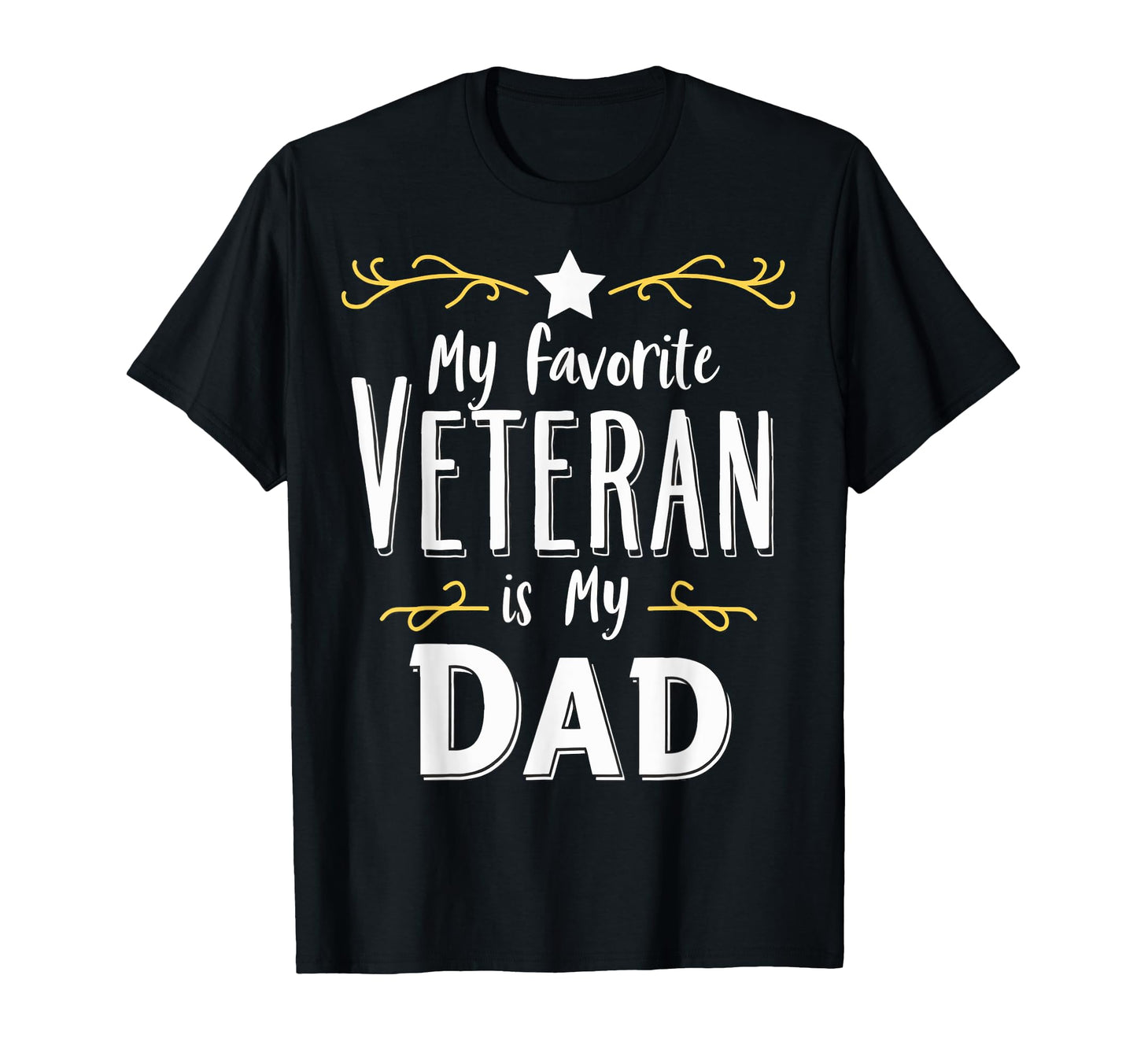 My Favorite Veteran Is Dad Veteran T-Shirt - Graphic Print Men Women - T-Shirt, Sweatshirt, Hoodie