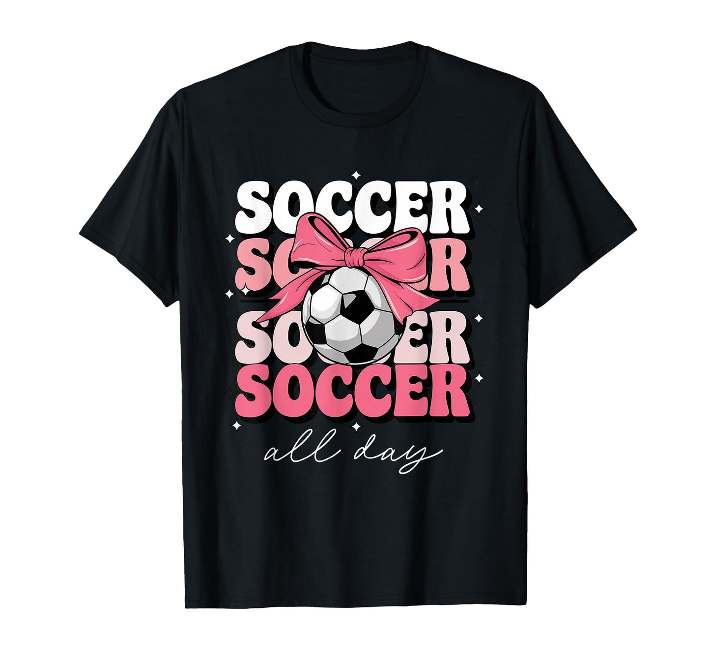 Groovy Soccer Coquette Bow Soccer All Day T-Shirt - Novelty Apparel Unisex - T-Shirt, Sweatshirt, Hoodie