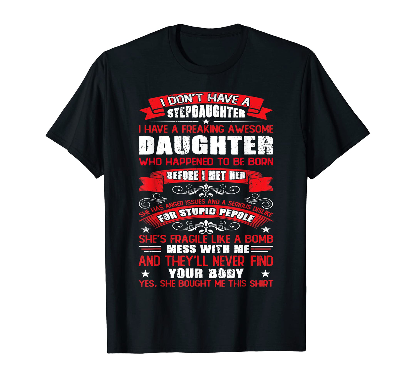I Dont Have Stepdaughter Funny Step Dad T-Shirt - Trendy Graphic Men Women - T-Shirt, Sweatshirt, Hoodie