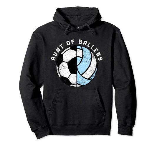 Aunt Ballers Funny Soccer Volleyball Hoodie - Fun Novelty Design Men Women - T-Shirt, Sweatshirt, Hoodie