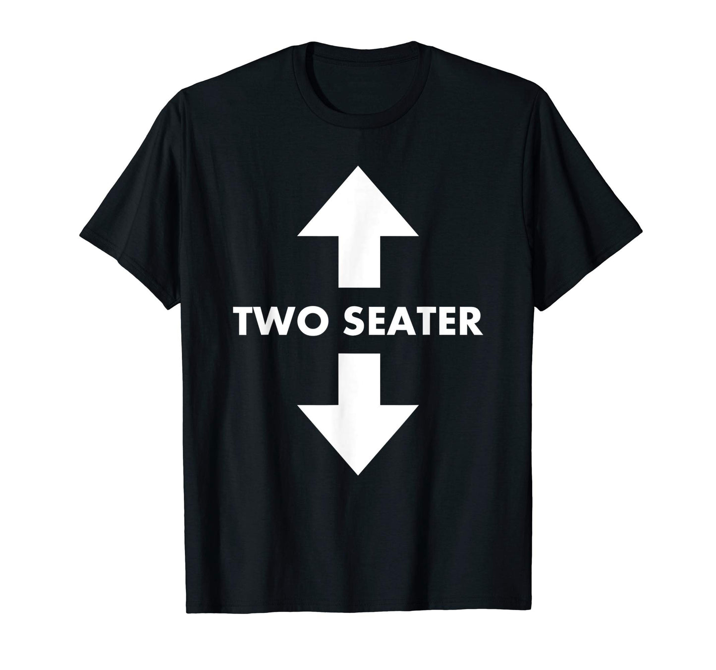 Two Seater Arrow Naughty Dad T-Shirt - Casual Everyday Wear for Adults - T-Shirt, Sweatshirt, Hoodie