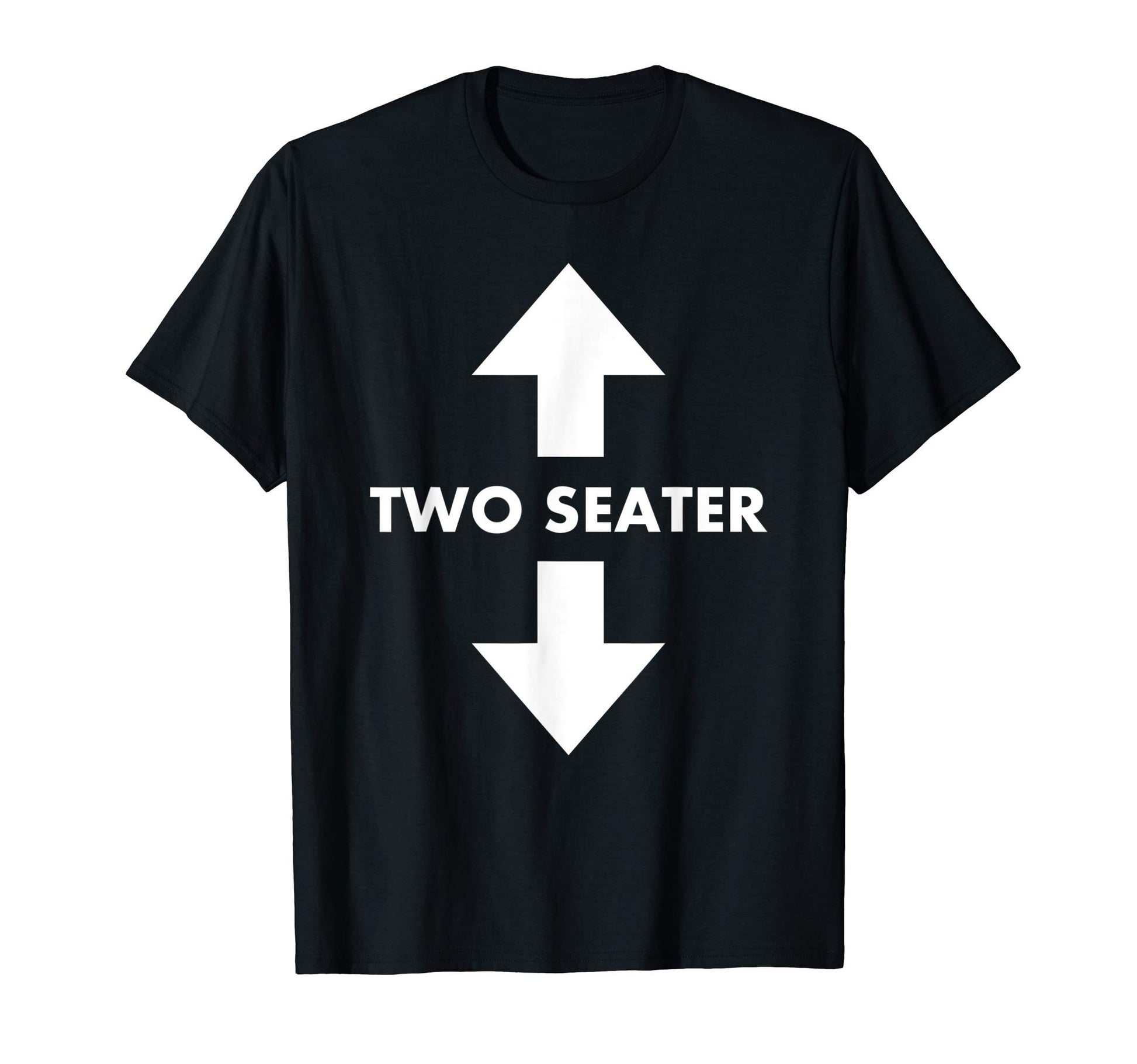 Two Seater Arrow Naughty Dad T-Shirt - Casual Everyday Wear for Adults - T-Shirt, Sweatshirt, Hoodie