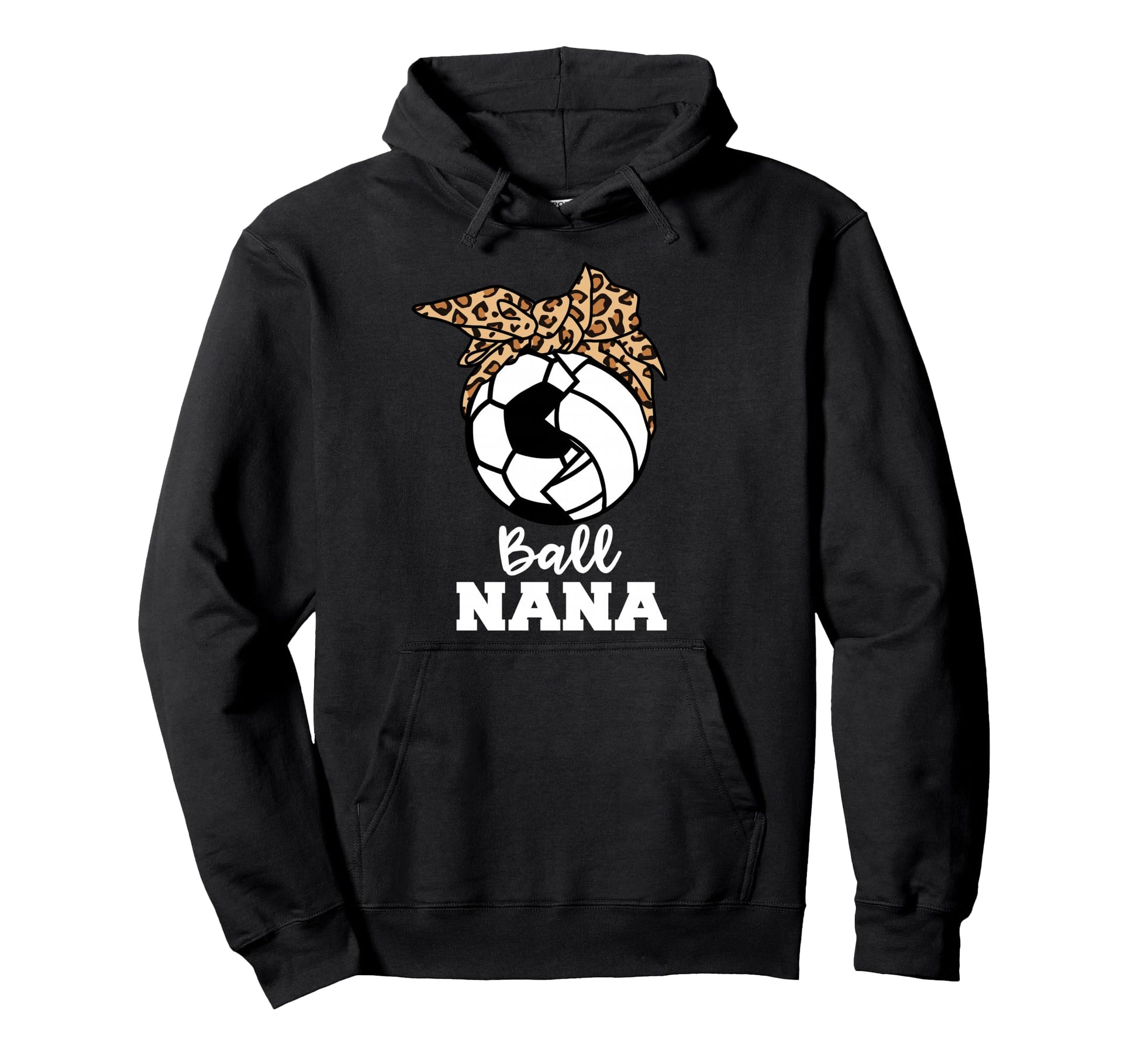 Ball Nana Funny Soccer Volleyball Nana Hoodie - Unique Graphic Men Women - T-Shirt, Sweatshirt, Hoodie