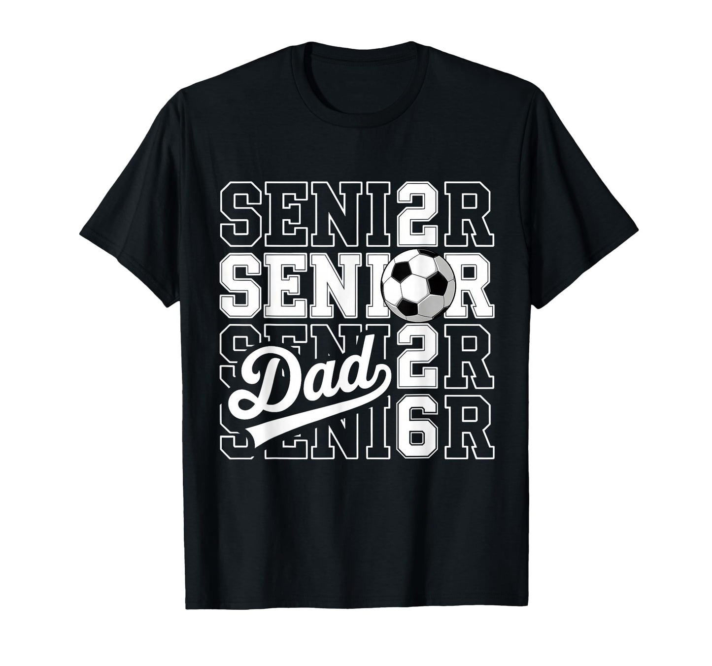 Proud Dad 2026 Senior Graduate Soccer T-Shirt - Streetwear Style Unisex - T-Shirt, Sweatshirt, Hoodie