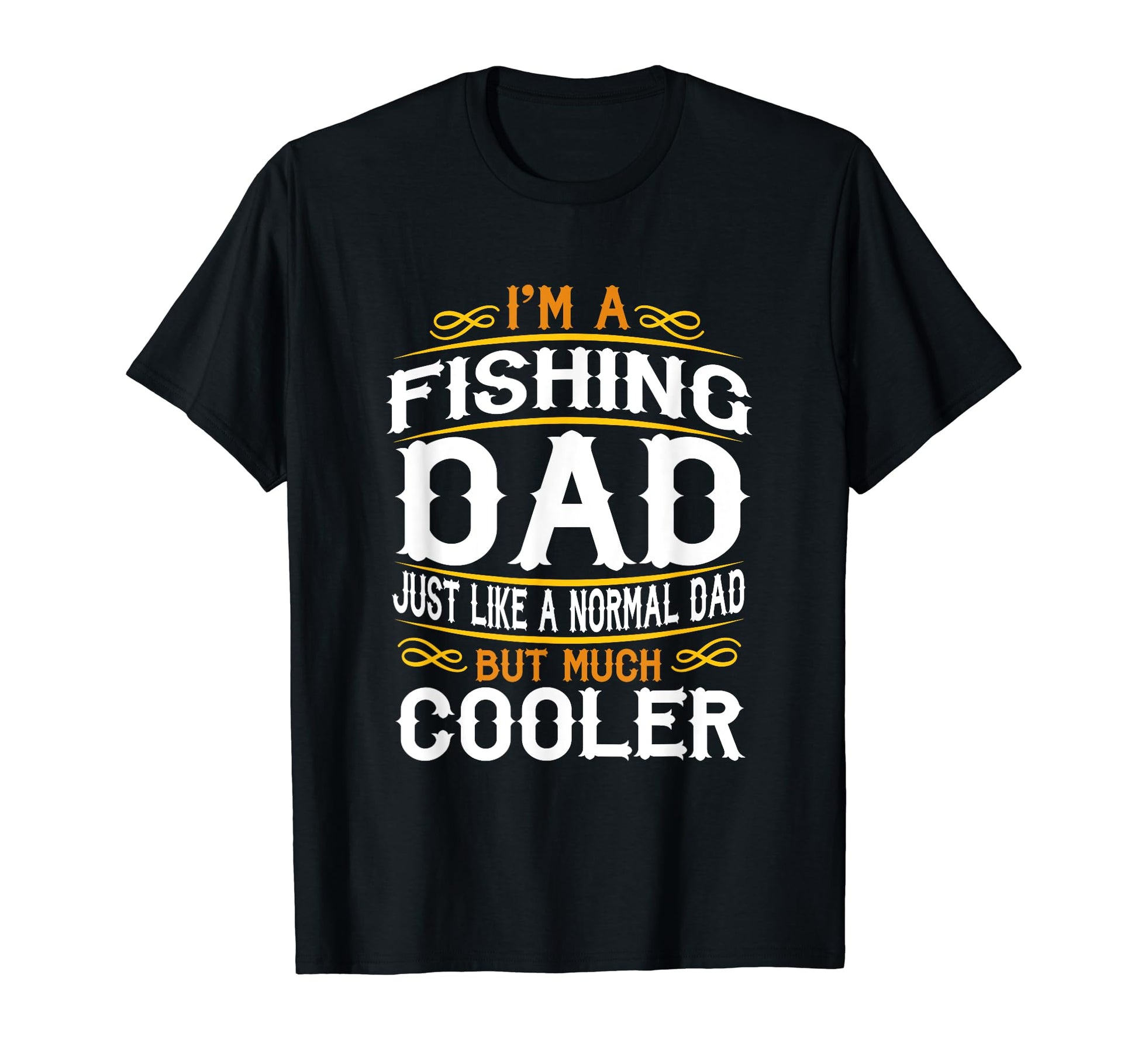 Fishing Dad Im Dad T Shirts F518 T-Shirt - Trendy Graphic Men Women - T-Shirt, Sweatshirt, Hoodie