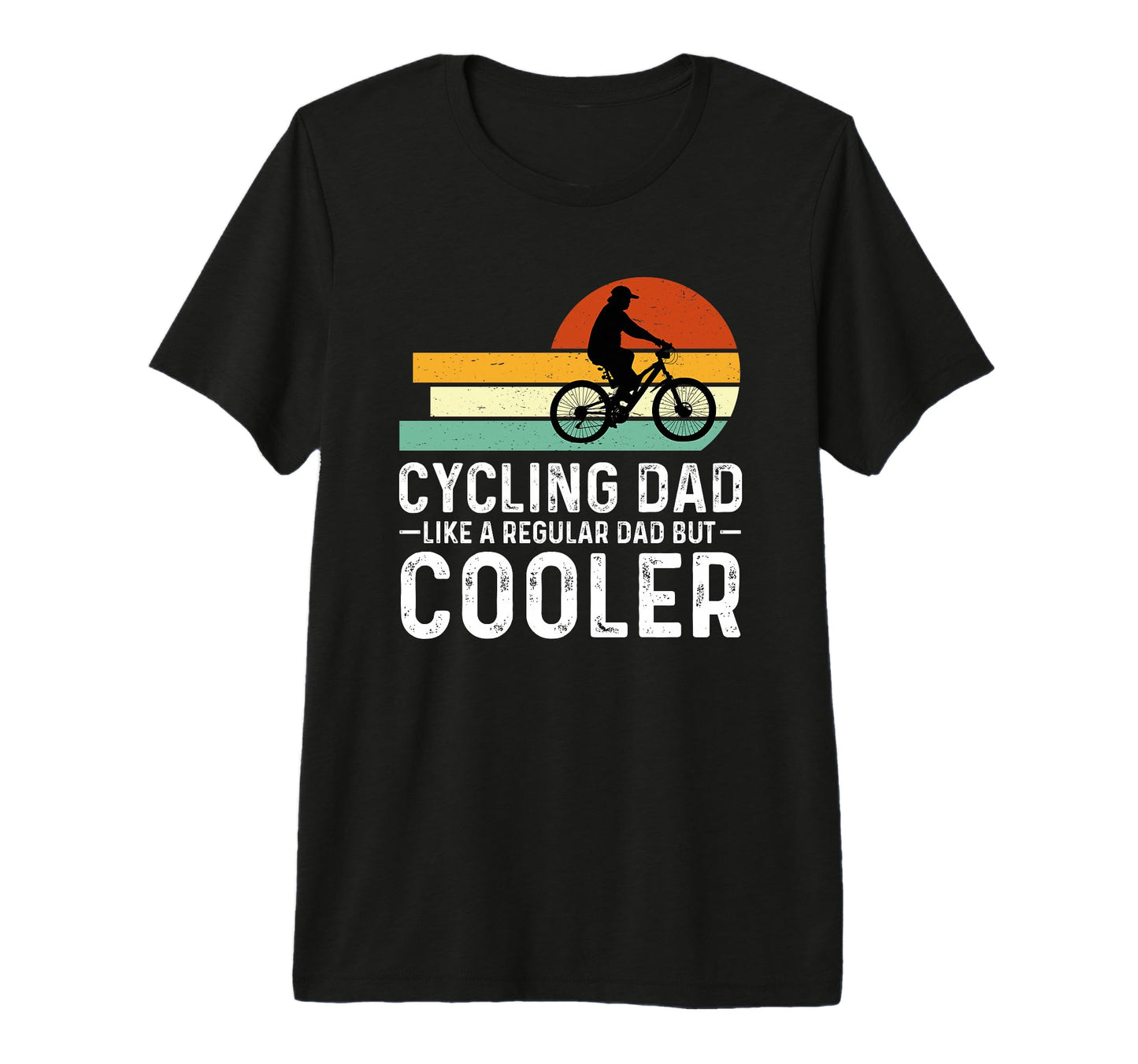 Cycling Dad Like Regular Dad But T-Shirt - Fun Novelty Design Unisex - T-Shirt, Sweatshirt, Hoodie